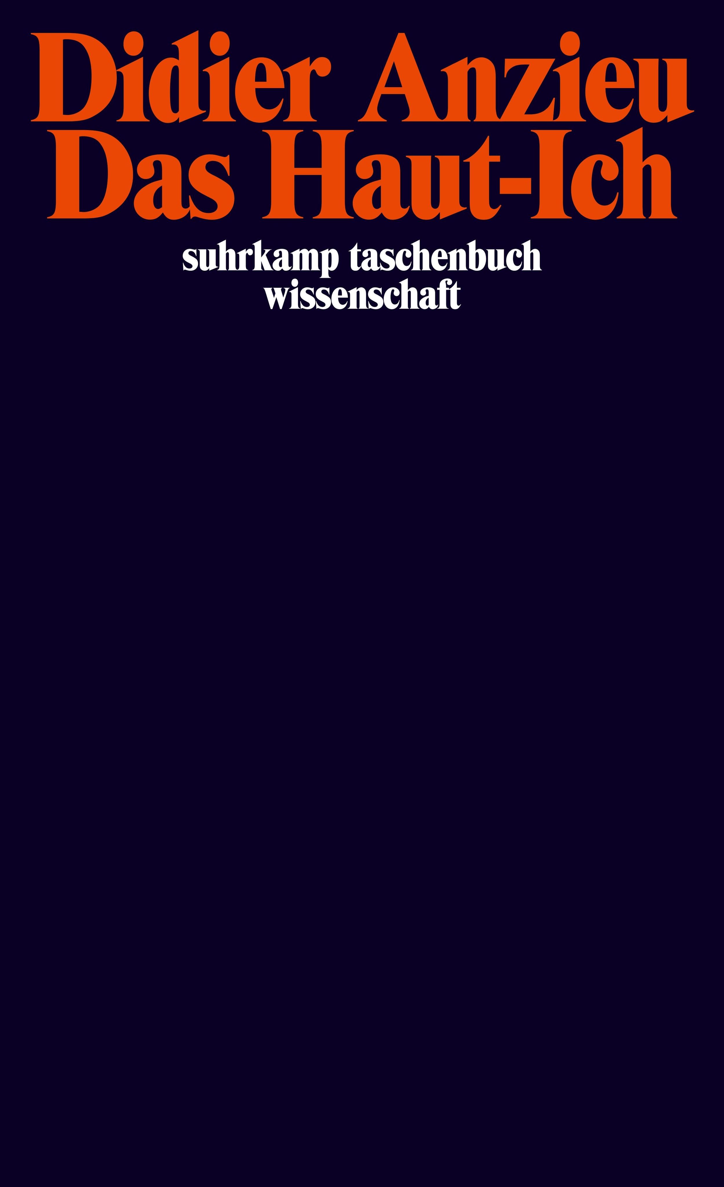 Buchcover mit Titel "Das Haut-Ich" von Didier Anzieu. Verlag: Suhrkamp Taschenbuch Wissenschaft. Orange Schrift auf blauem Grund.