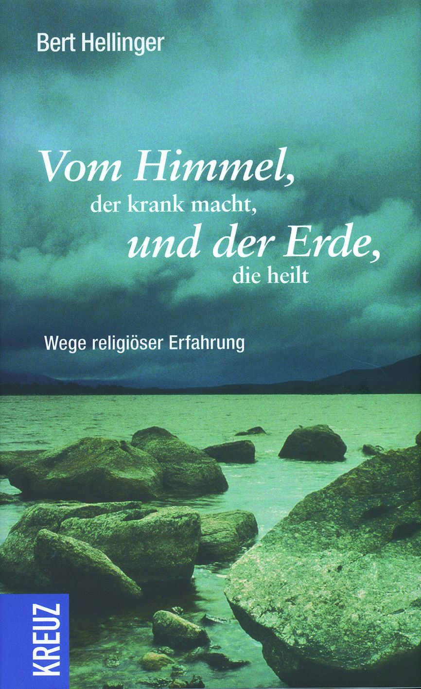 Buchcover mit Titel "Vom Himmel, der krank macht, und der Erde, die heilt". Autor: Bert Hellinger. Verlag: KREUZ. Landschaftsfoto.