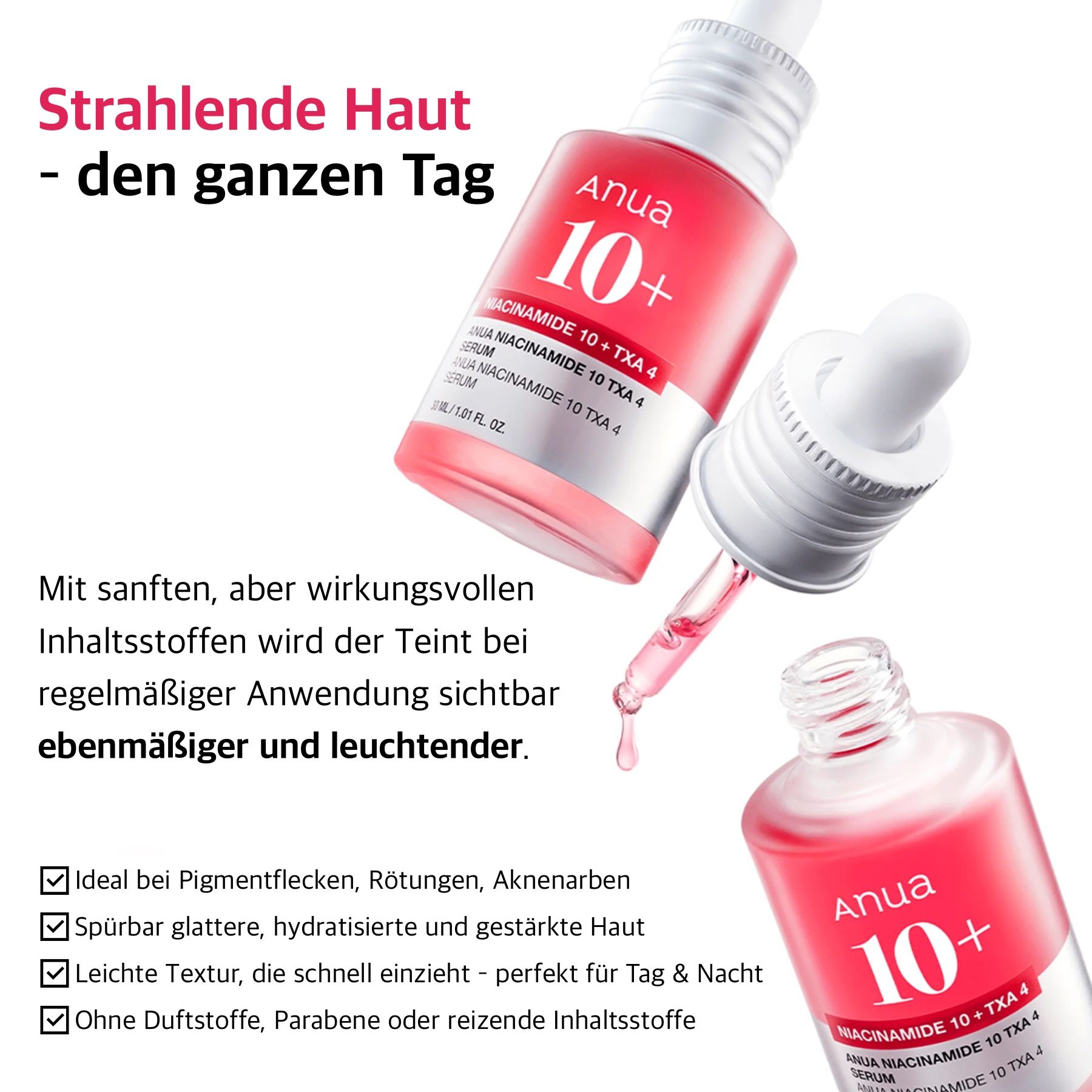 Zwei Flaschen Anua 10+ Serum. Aufschrift: Anua 10+ Niacinamide TXA 4 Serum. Text über Vorteile des Serums.