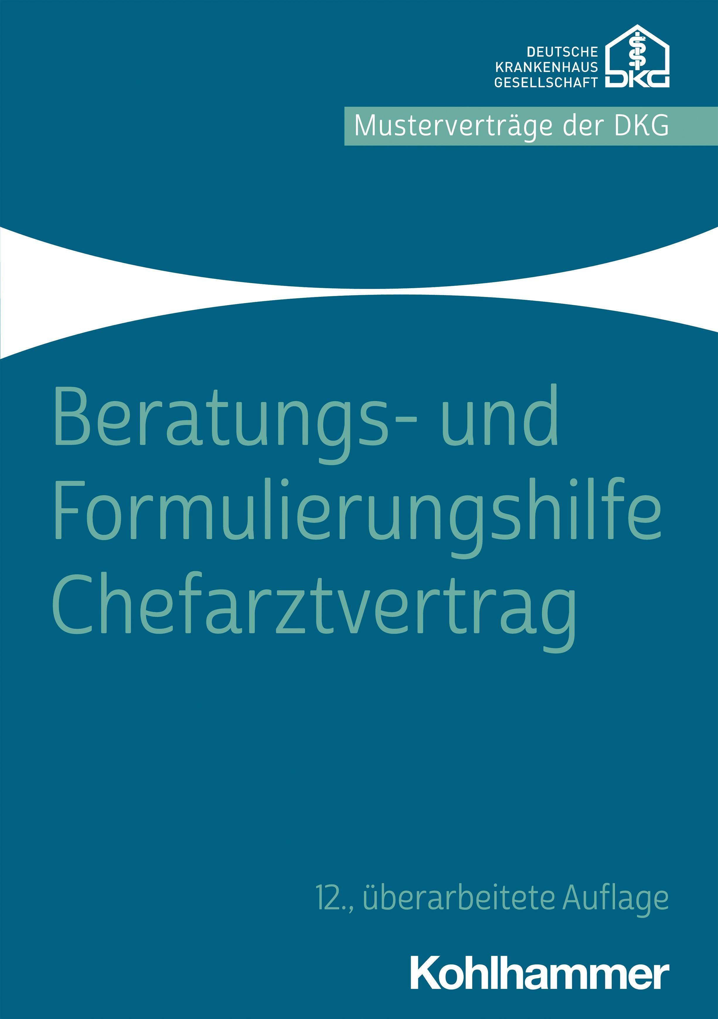 Buchcover mit Titel: Beratungs- und Formulierungshilfe Chefarztvertrag. Herausgeber: Kohlhammer. 12. Auflage.