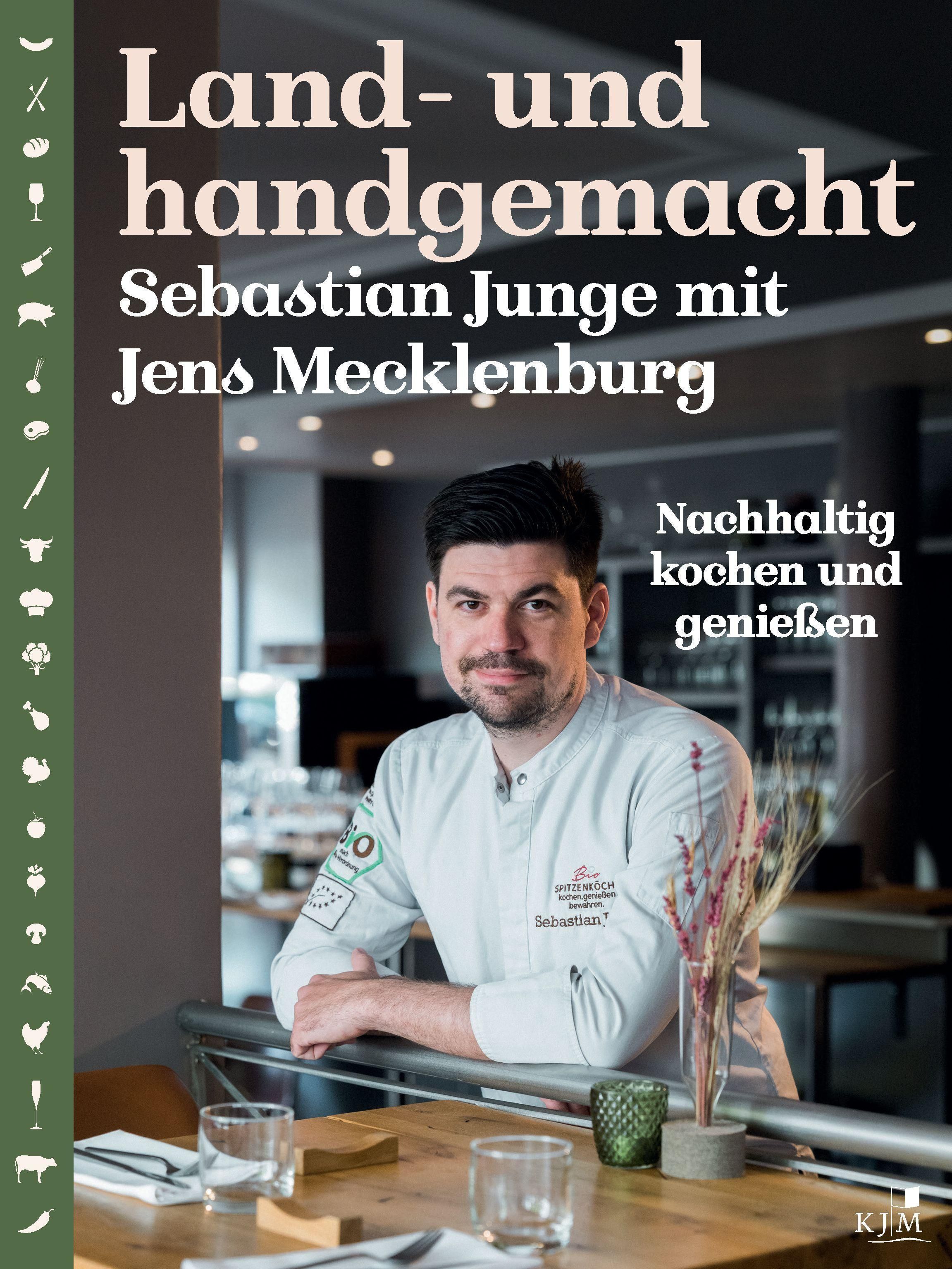 Land- und handgemacht. Nachhaltig kochen und genießen. Mit 60 Rezepten