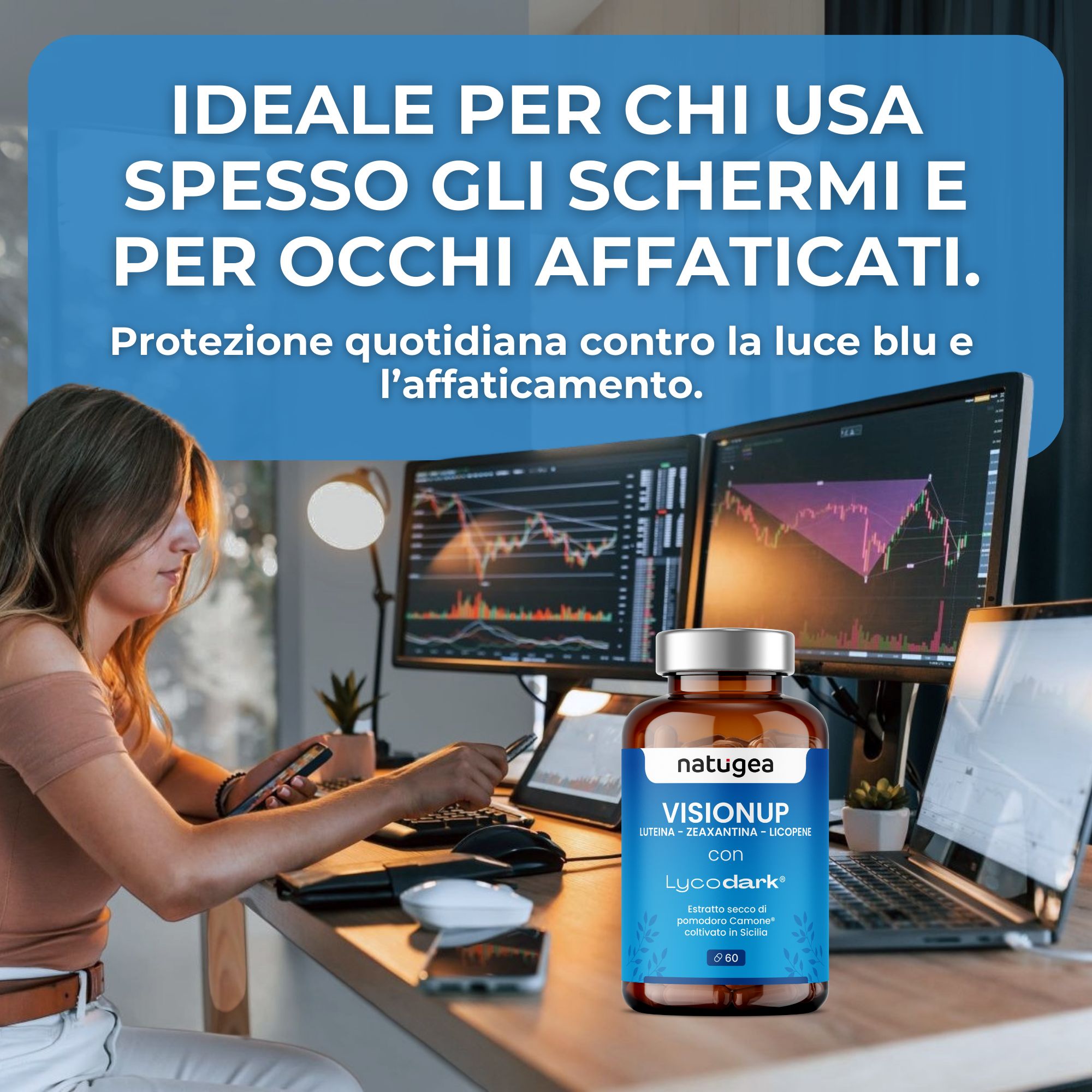 Flacone marrone con etichetta blu. Scritta: VISIONUP, natugea®. Donna davanti a monitor, tablet, laptop.