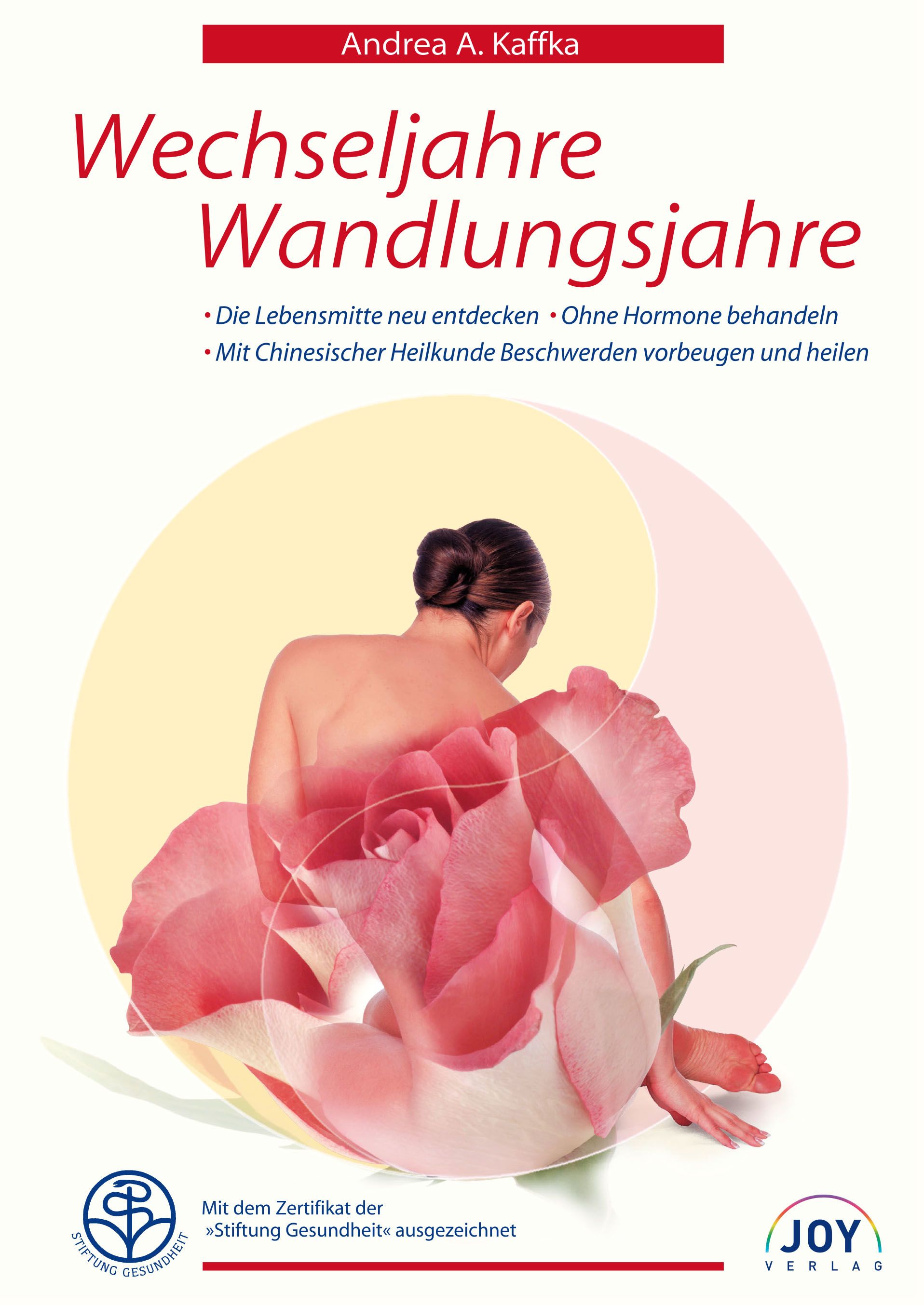 Buchcover mit Titel "Wechseljahre Wandlungsjahre". Frau hinter Rose, Text: Ohne Hormone behandeln. Logo Stiftung Gesundheit.