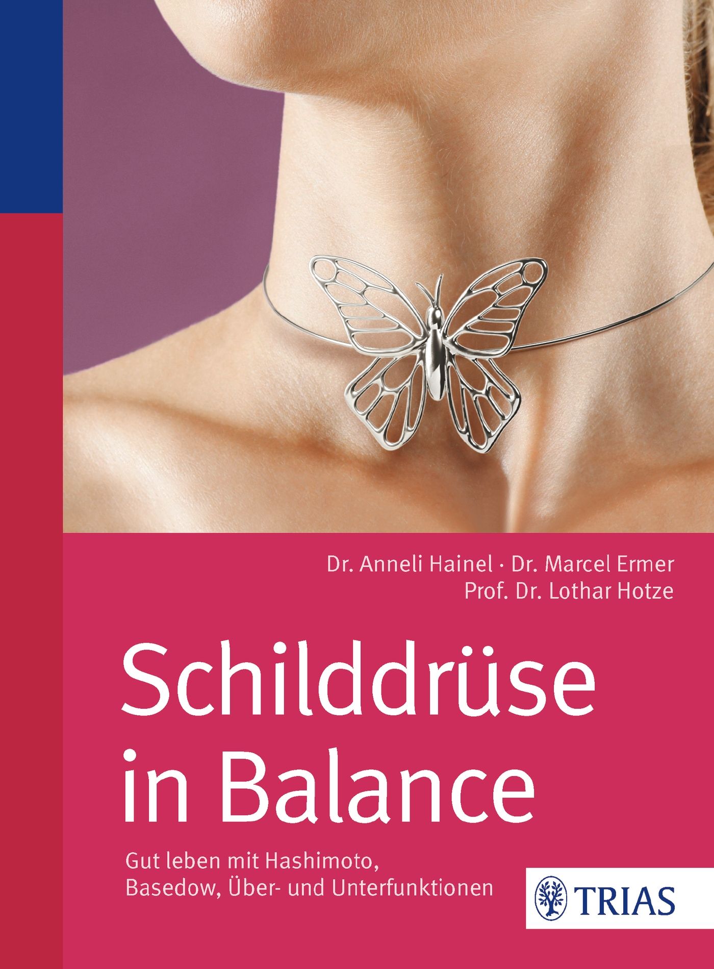 Buchcover: Schilddrüse in Balance. Titel in Großbuchstaben. Autorennamen. TRIAS-Logo. Halskette mit Schmetterling.