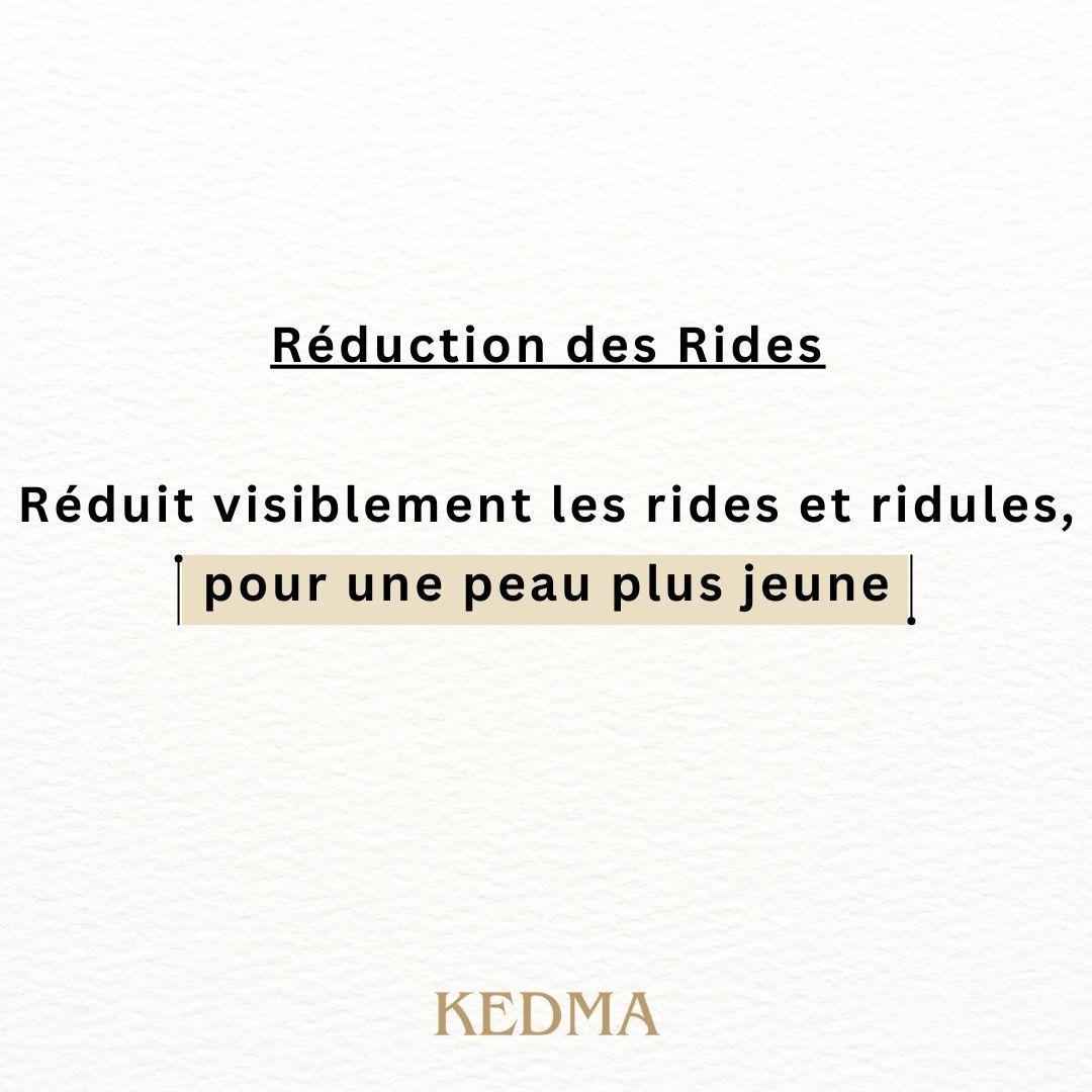 Texte: Réduction des Rides. Réduit visiblement les rides et ridules, pour une peau plus jeune. Logo Kedma.