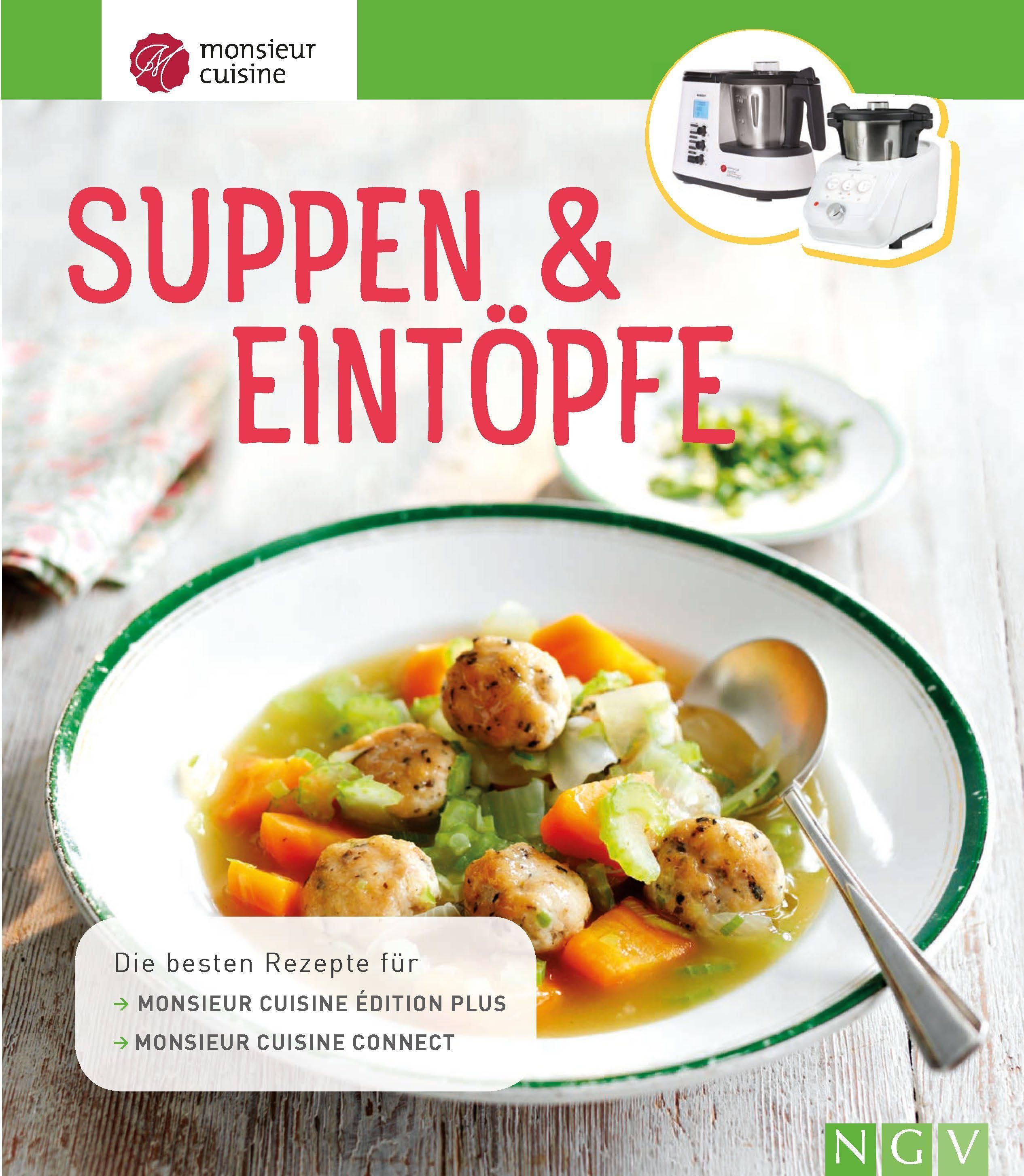 Monsieur Cuisine: Suppen & Eintöpfe Die besten Rezepte für Monsieur Cuisine édition plus und Mons...