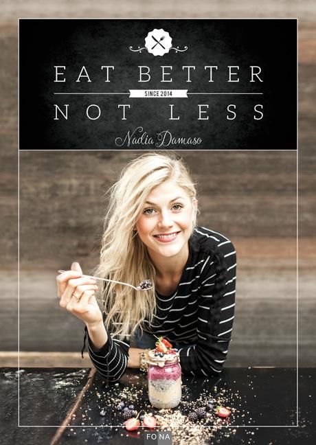 Frau mit Löffel und Glas mit Beeren. Text: Eat Better Not Less, Nadia Damaso.