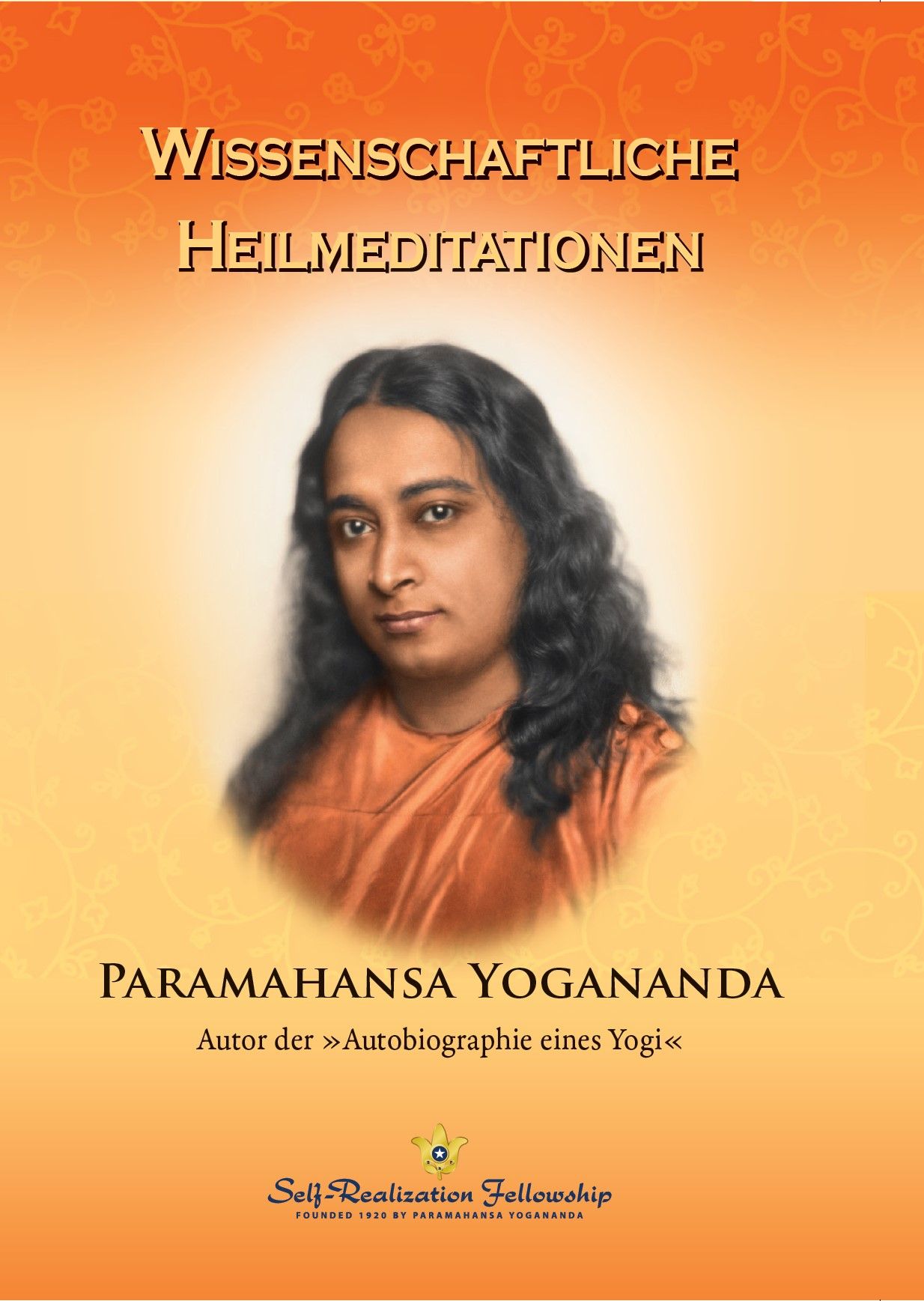 Buchcover mit dem Titel "Wissenschaftliche Heilmeditationen". Porträt von Paramahansa Yogananda. Logo der Self-Realization Fellowship.