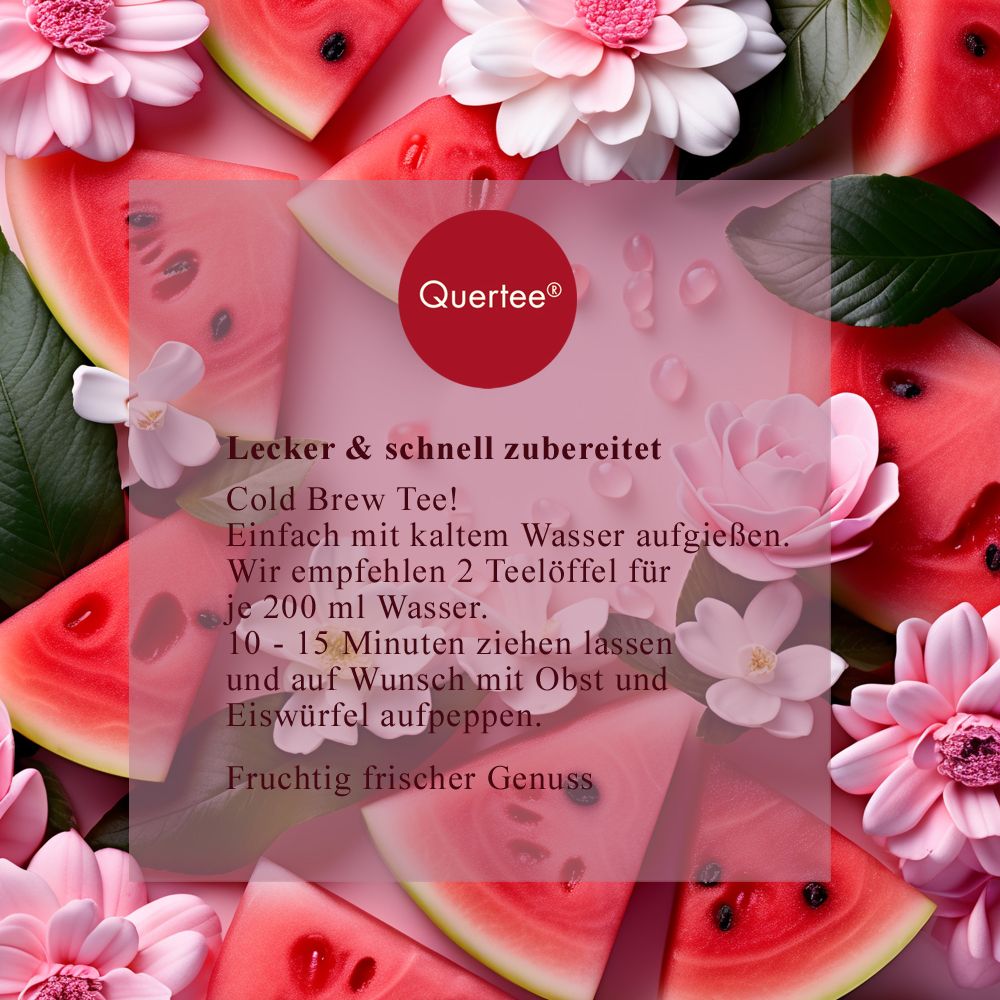 Quertee®-Produktpräsentation. Wassermelone und Blüten. Text: Cold Brew Tee, einfach mit kaltem Wasser aufgießen. Fruchtig frischer Genuss.