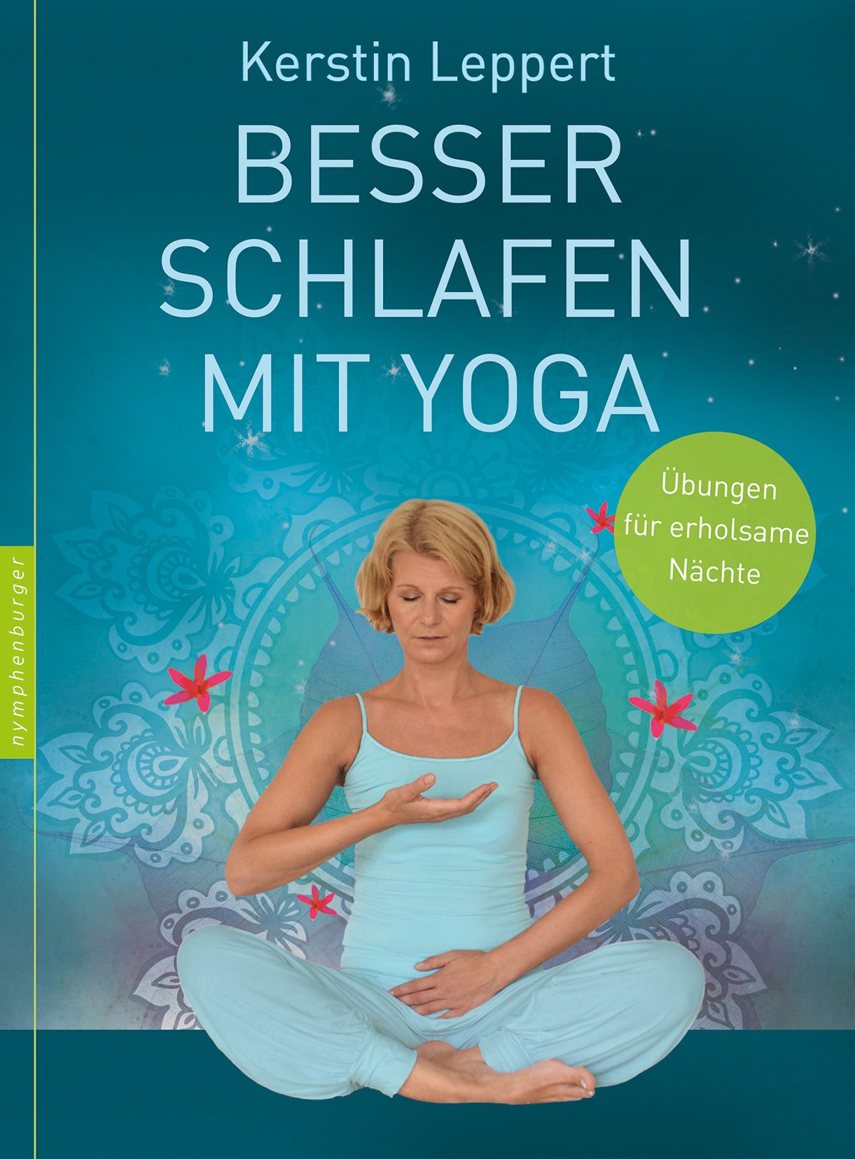 Buchcover: "Besser schlafen mit Yoga". Frau in Yoga-Pose. Titel und Autorin Kerstin Leppert. Nymphenburger Verlag.