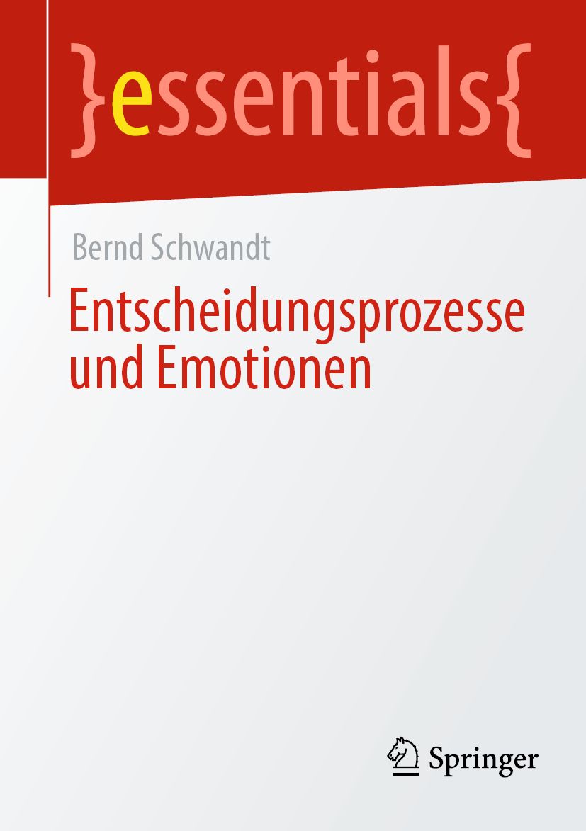 Buchcover mit Titel: Entscheidungsprozesse und Emotionen. Autor: Bernd Schwandt. Verlag: Springer. Hintergrund rot und weiß.