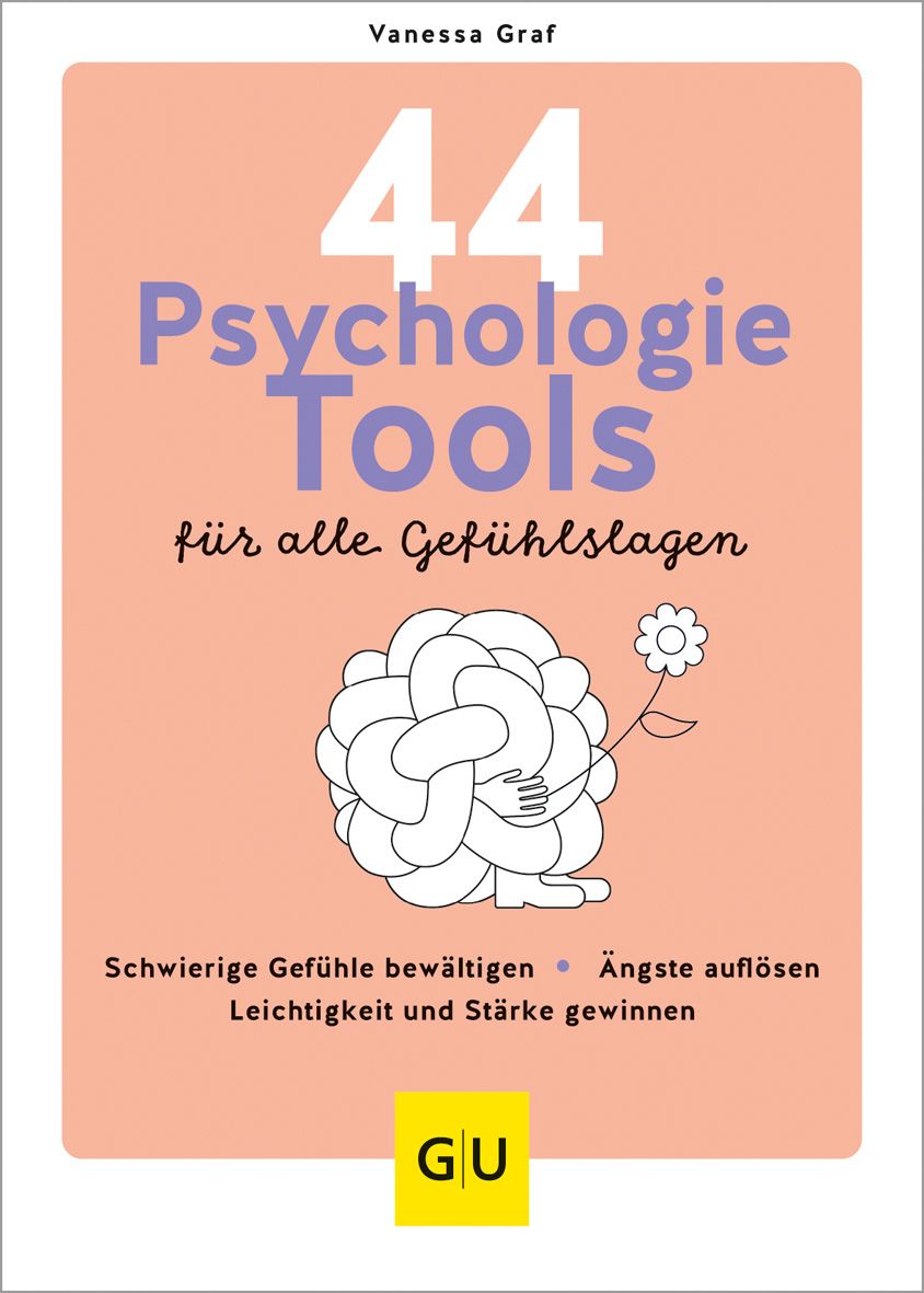 Buchcover mit Titel: 44 Psychologie-Tools für alle Gefühlslagen. Autorin: Vanessa Graf. Illustration: verschlungene Figur mit Blume. Verlag: GU.