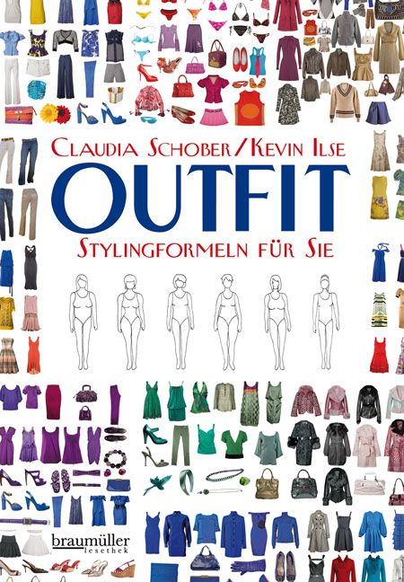 Buchcover mit dem Titel "Outfit". Autoren: Claudia Schober/Kevin Ilse. Untertitel: Stylingformeln für Sie. Illustrationen von Kleidung.