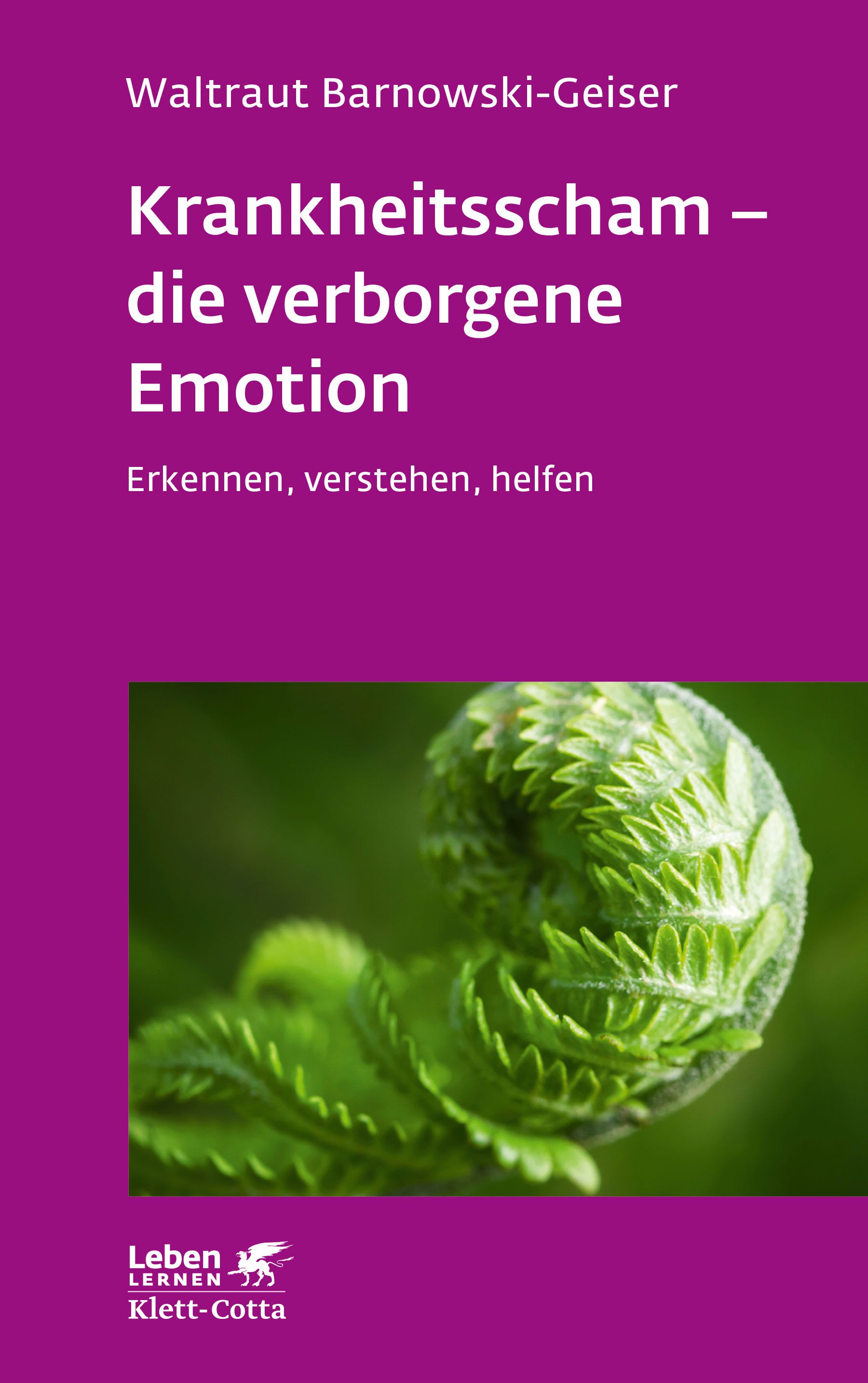 Buchcover mit Titel: Krankheitsscham – die verborgene Emotion. Autorin: Waltraut Barnowski-Geiser. Verlag: Klett-Cotta. Hintergrund: grünes Blatt.