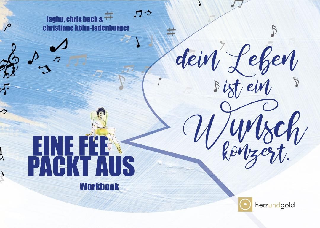 Buchcover mit Titel "Eine Fee packt aus". Text in Sprechblase: "dein Leben ist ein Wunschkonzert". Autorennamen und Noten.