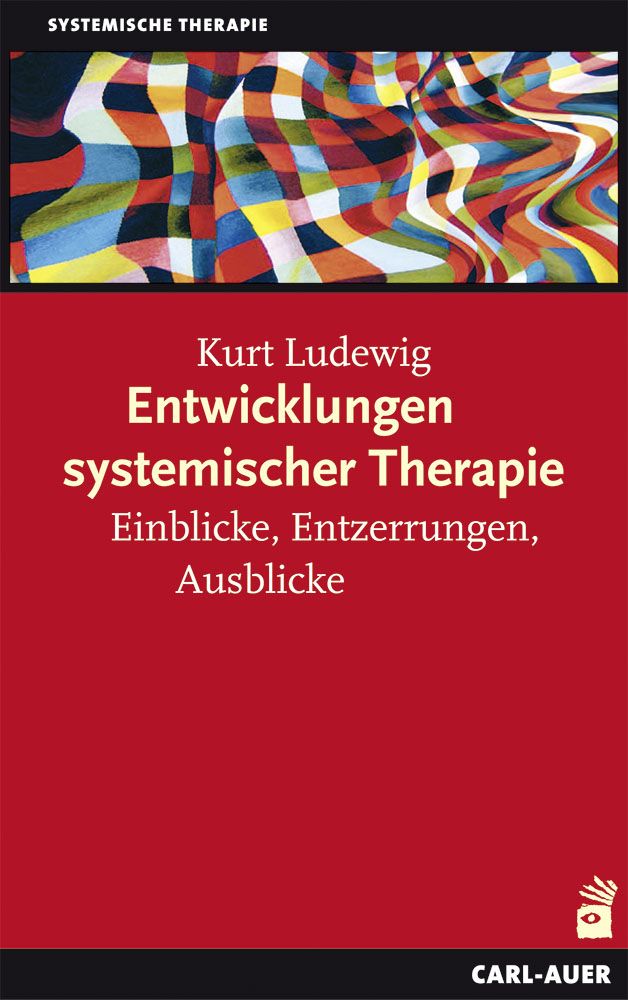 Buchcover mit Titel: Entwicklungen systemischer Therapie. Autor: Kurt Ludewig. Verlag: Carl-Auer. Oben abstraktes Kunstwerk.