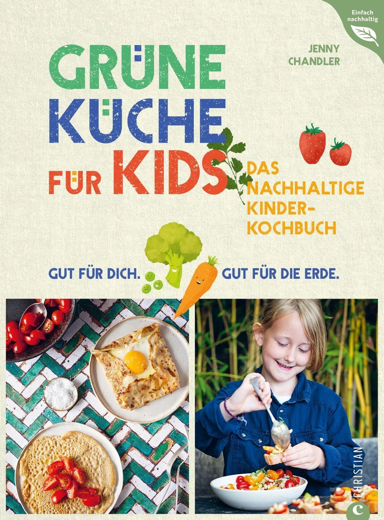 Buchcover mit Titel „Grüne Küche für Kids“. Illustrationen von Gemüse und Früchten. Kind kocht. Text: „Das nachhaltige Kinderkochbuch“.