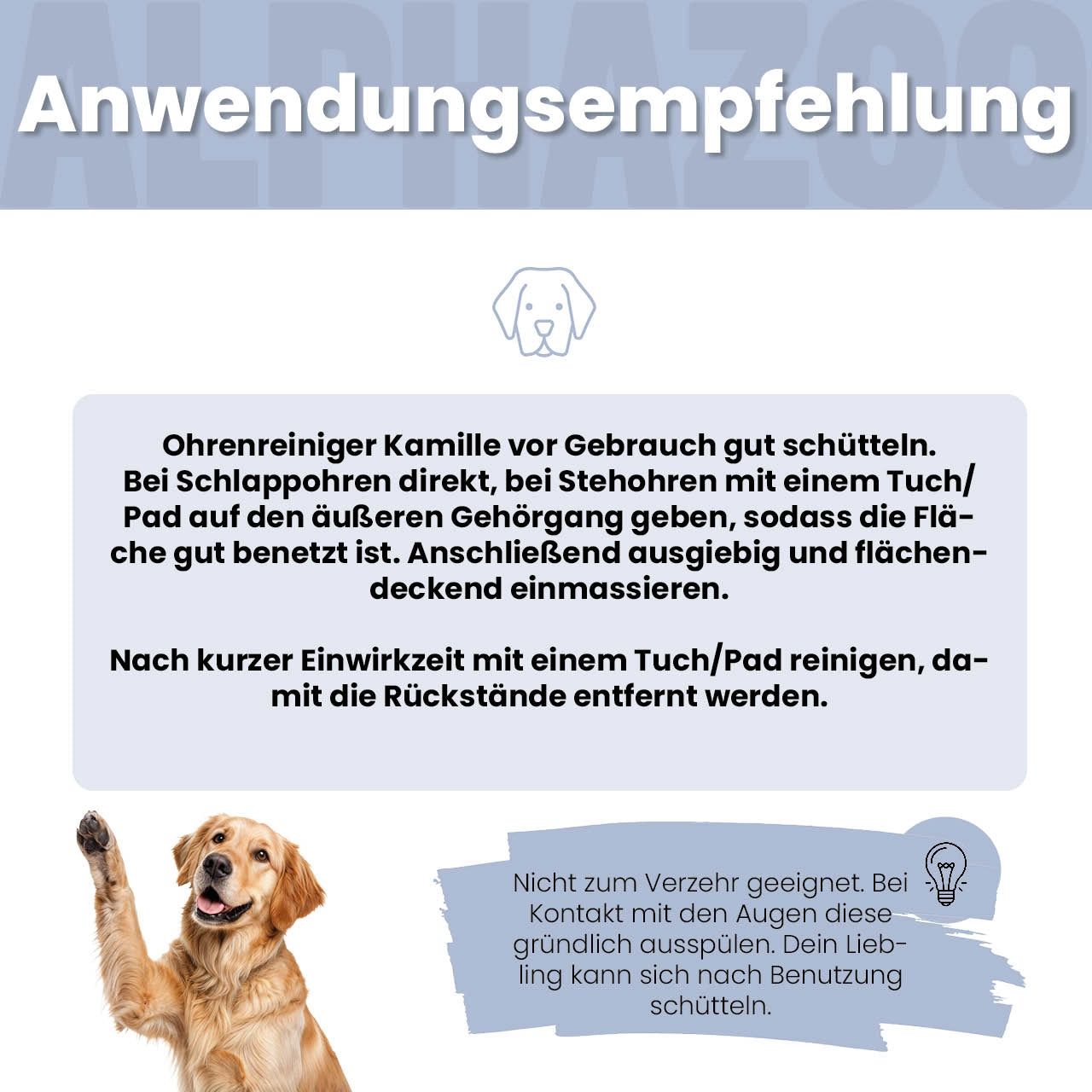 Anwendungsempfehlung. Text: Ohrenreiniger Kamille vor Gebrauch gut schütteln. Bei Schlappohren direkt, bei Stehohren mit einem Tuch/Pad.