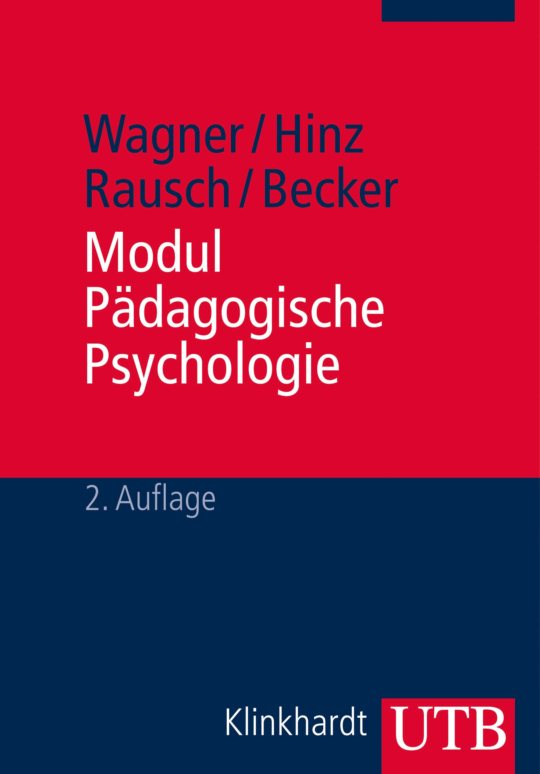 Buchcover: Modul Pädagogische Psychologie. Autoren: Wagner, Hinz, Rausch, Becker. 2. Auflage. Verlag Klinkhardt UTB.