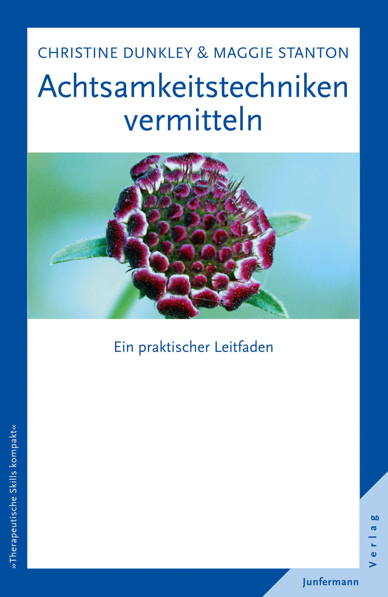 Buchcover mit Titel "Achtsamkeitstechniken vermitteln". Autoren: Christine Dunkley & Maggie Stanton. Verlag Junfermann. Abbildung einer Blüte.
