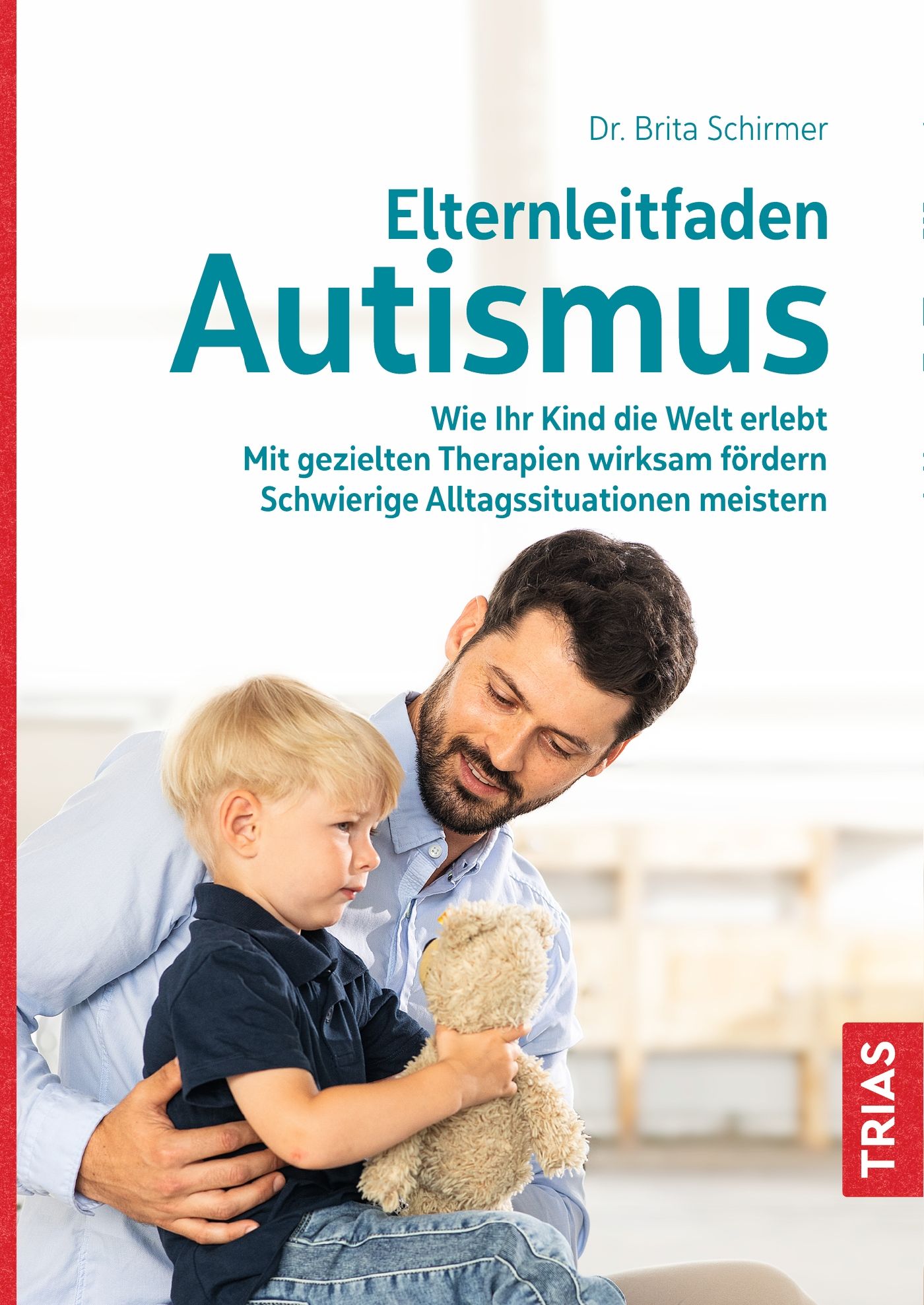 Buchcover: Elternleitfaden Autismus. Titel in Türkis. Vater und Kind mit Teddybär. Verlag TRIAS.