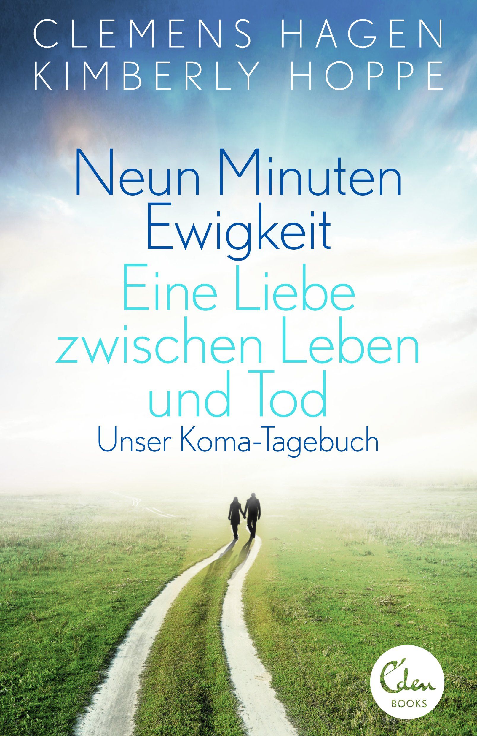 Buchcover mit Titel "Neun Minuten Ewigkeit". Autoren: Clemens Hagen, Kimberly Hoppe. Eine Liebesgeschichte zwischen Leben und Tod. Cden Books Logo.