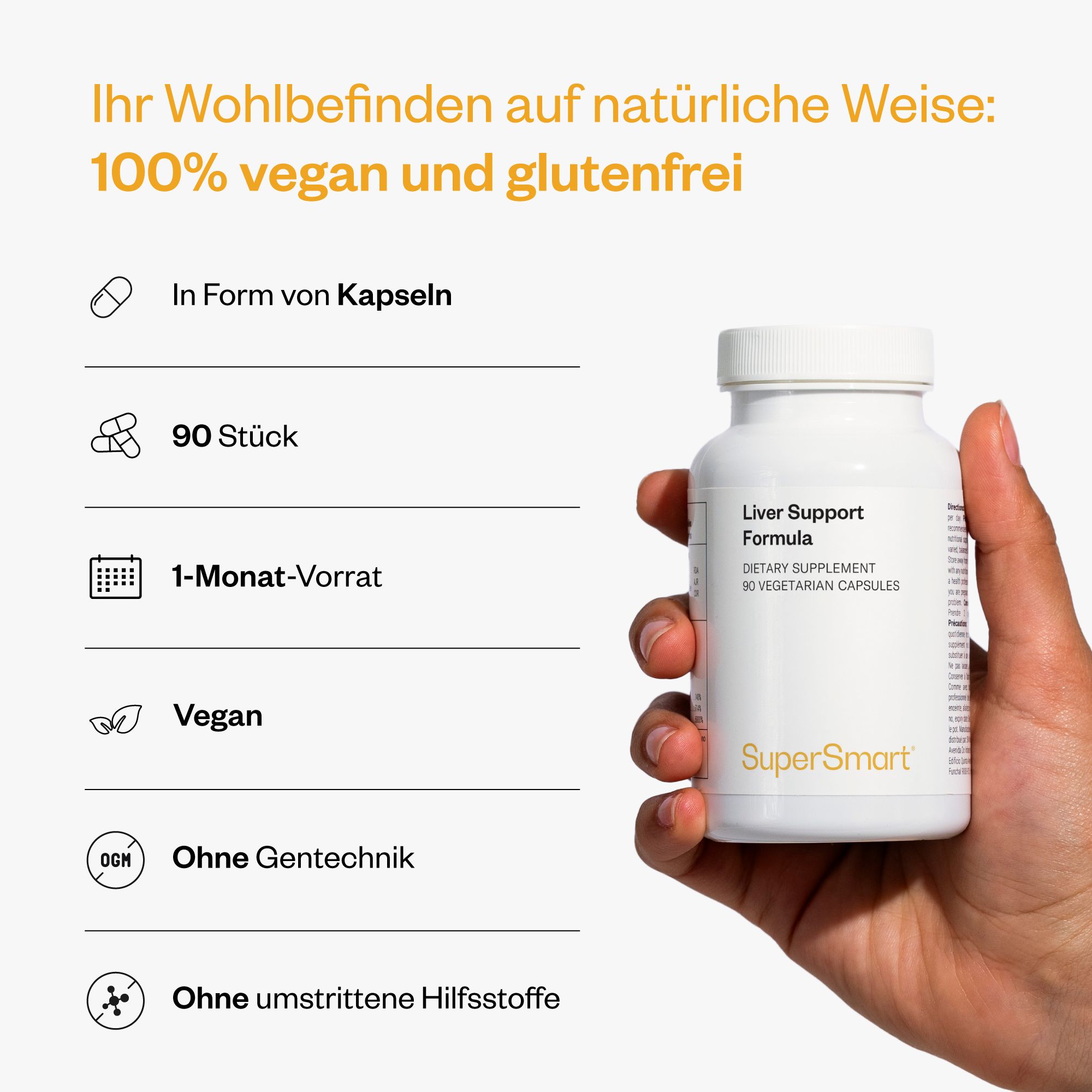 Produkt in einer Hand. Weiße Flasche mit Liver Support Formula, 90 Kapseln. Aufschrift: SuperSmart. Text: 100% vegan und glutenfrei, 1-Monats-Vorrat.
