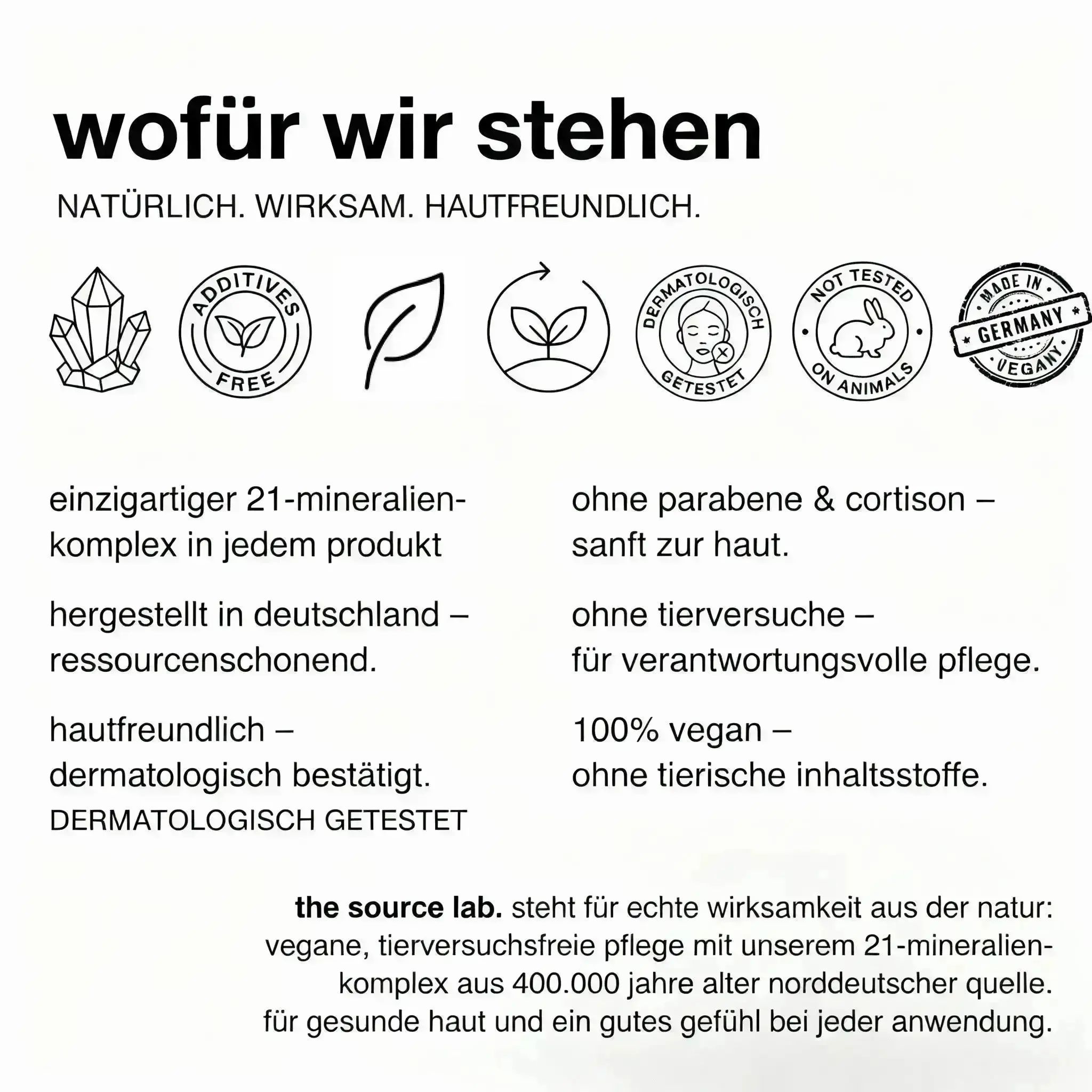 Text: wofür wir stehen. Natürlich. Wirksam. Hautfreundlich. Logos: additives free, vegan, dermatologisch getestet, not tested on animals, made in Germany.