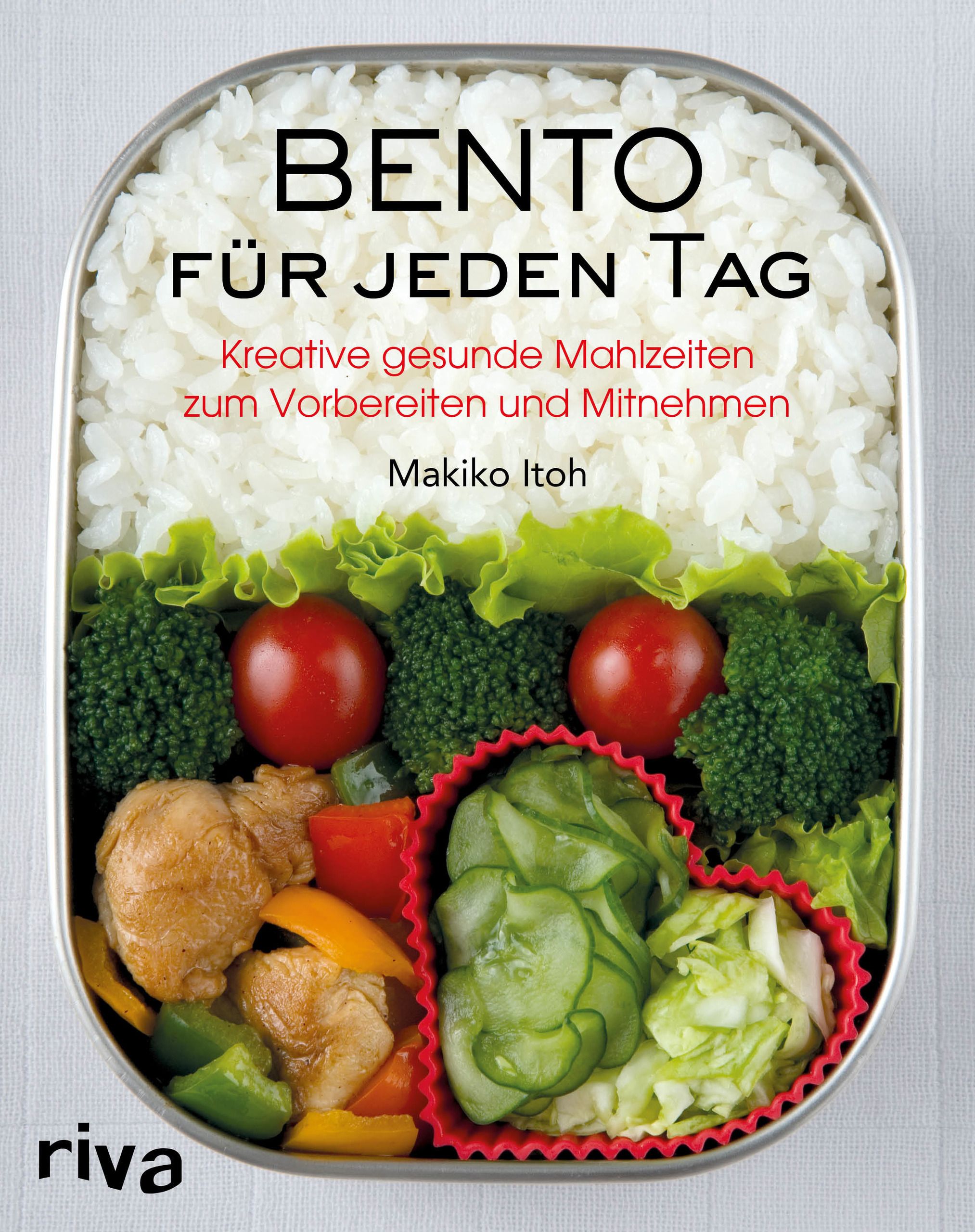 Buchcover: Bento für jeden Tag. Essen in Bento-Box mit Reis, Gemüse und Tomaten. Riva-Verlag.
