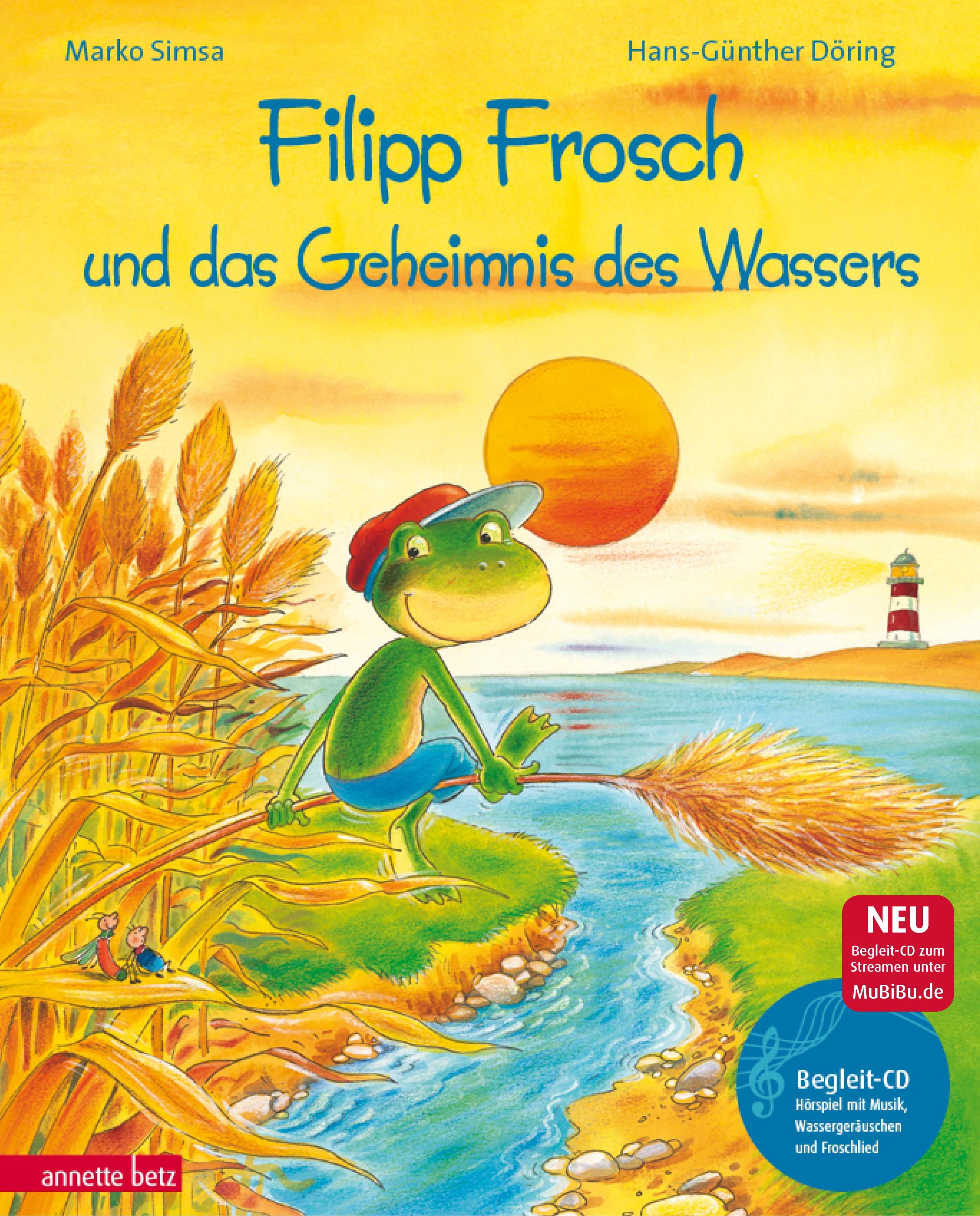 Filipp Frosch und das Geheimnis des Wassers. mit CD