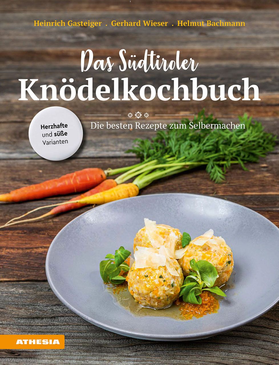 Kochbuch mit dem Titel "Das Südtiroler Knödelkochbuch". Auf dem Cover sind Knödel, Karotten und Kräuter abgebildet.