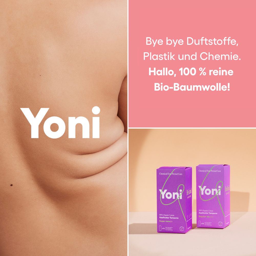Zwei Packungen Tampons mit dem Schriftzug Yoni. Text: Bye bye Duftstoffe, Plastik und Chemie. Hallo, 100% reine Bio-Baumwolle!