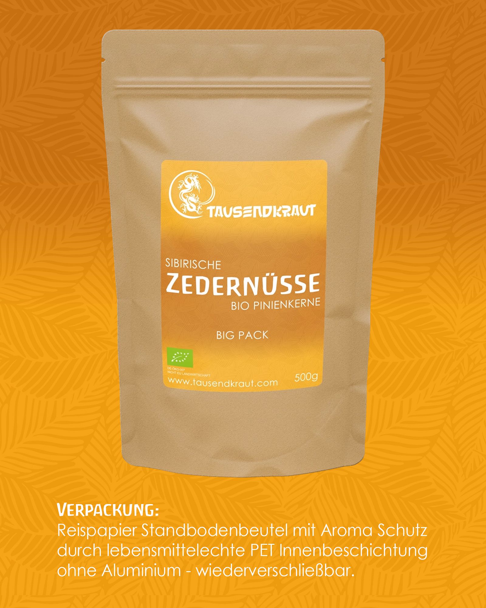Verpackung mit Aufschrift Tausendkraut, sibirische Zedernüsse BIO, Big Pack, 500g. Text: Reispapier-Standbodenbeutel mit Aromaschutz.
