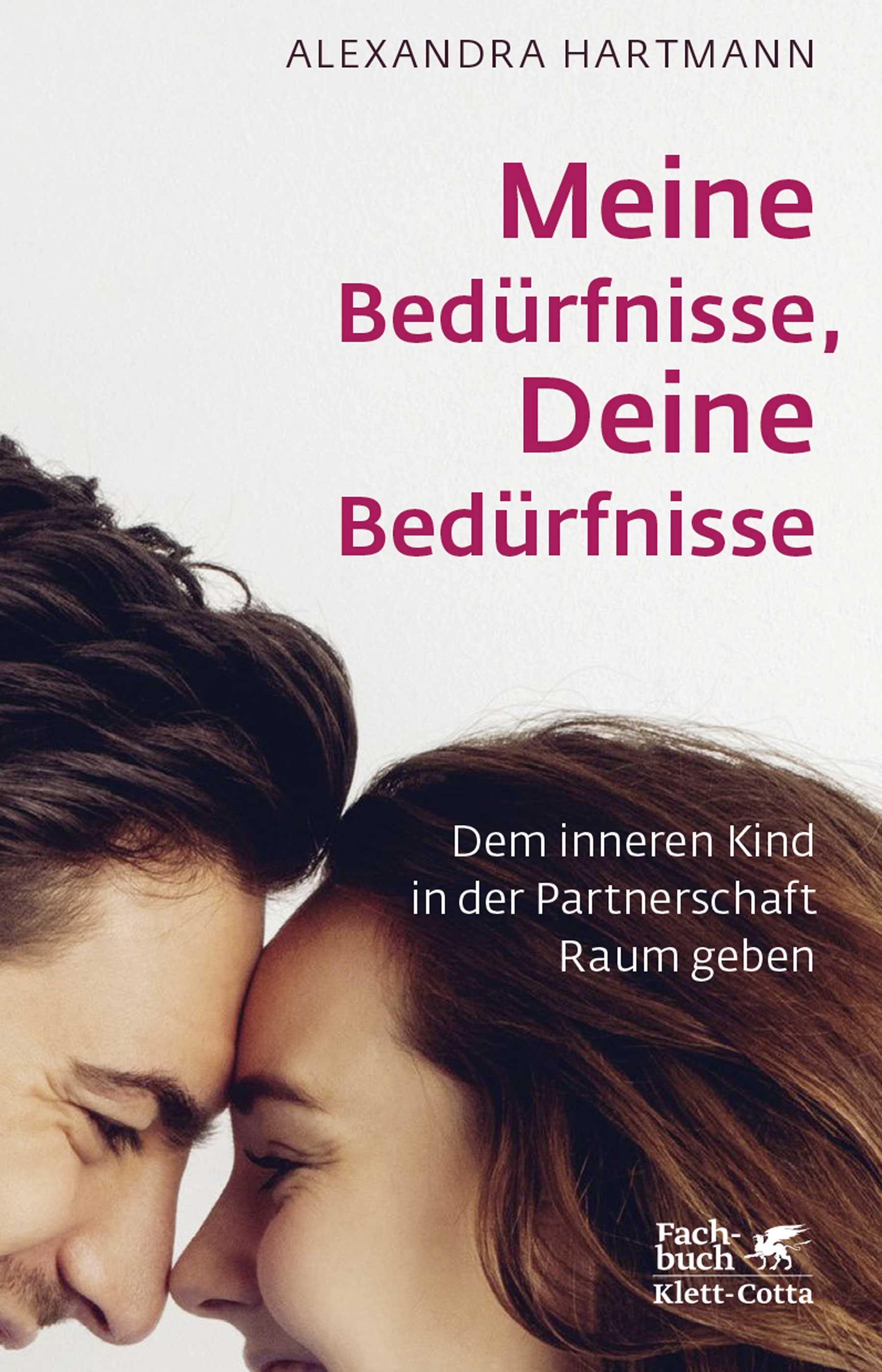 Buchcover: "Meine Bedürfnisse, Deine Bedürfnisse". Autorin: Alexandra Hartmann. Titel in Pink. Paar berührt sich.