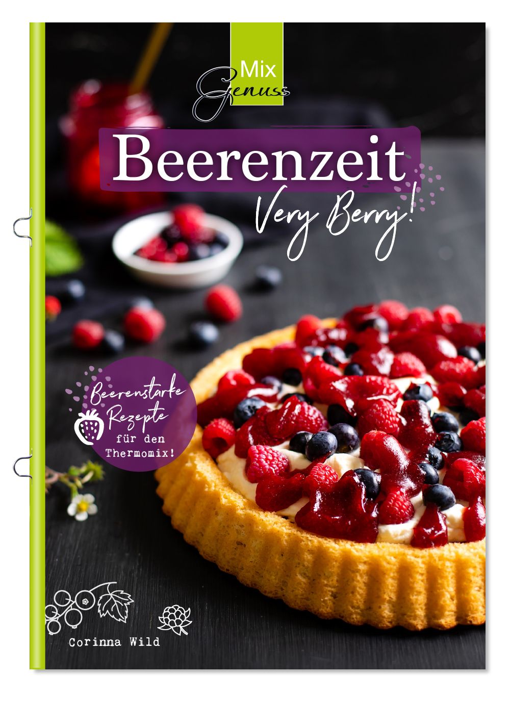 Buch "MixGenuss: Beerenzeit" mit Beeren-Tarte. Titel und Autor sichtbar. Grüner Buchrücken mit Ringbindung.