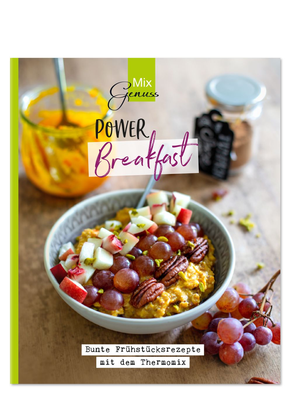 Buchcover mit "POWER Breakfast"-Schriftzug. Eine Schüssel mit Frühstück, Trauben und Nüssen. Im Hintergrund ein Glas und ein Löffel.
