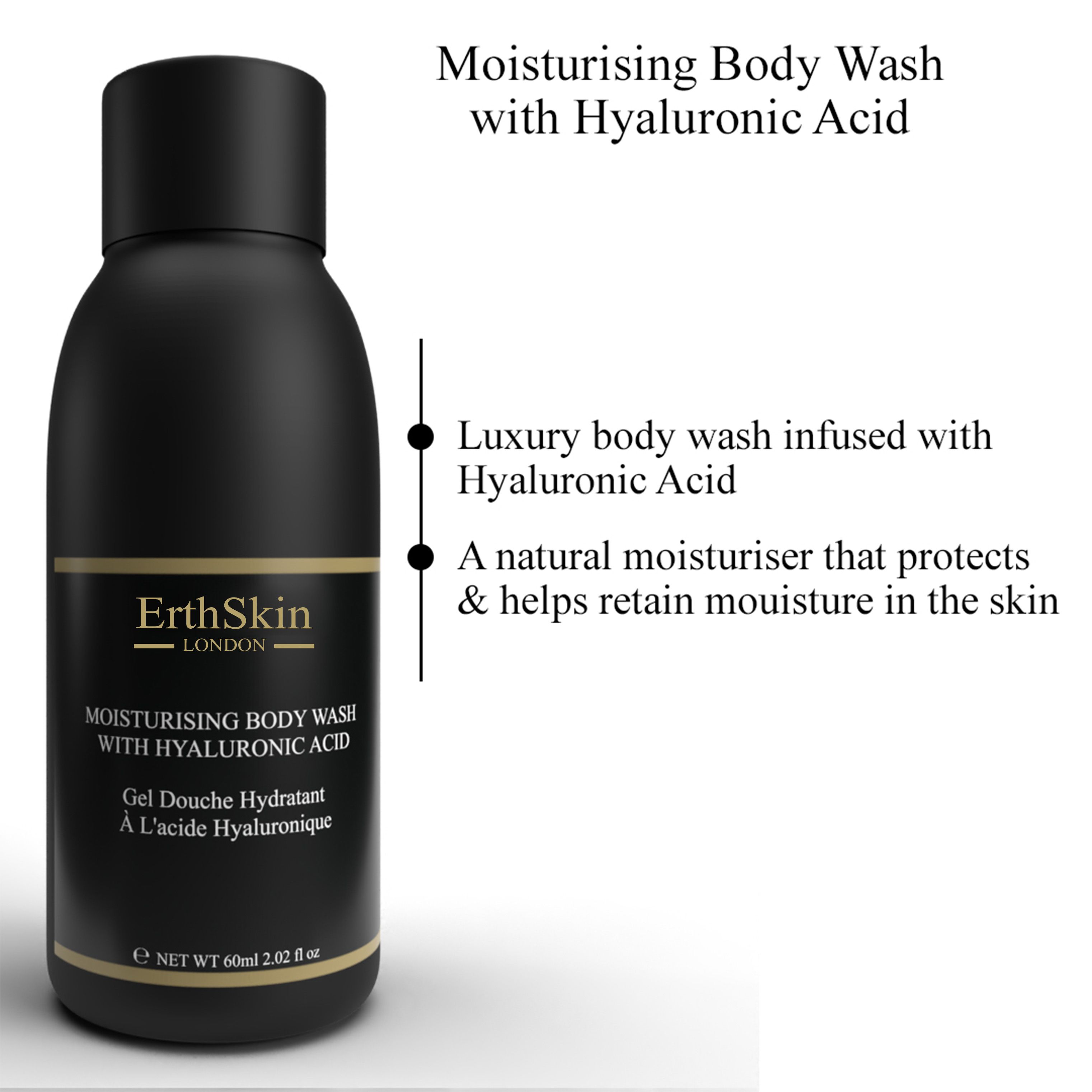 Schwarze Flasche mit goldfarbenem Etikett. Text: ErthSkin London, Moisturising Body Wash with Hyaluronic Acid. Zusätzlicher Text.