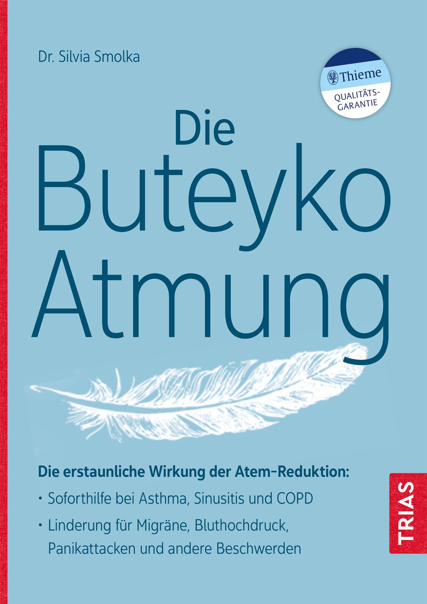 Buchcover: "Die Buteyko Atmung". Autorin: Dr. Silvia Smolka. Blaue Schrift auf hellblauem Hintergrund. Feder-Illustration.