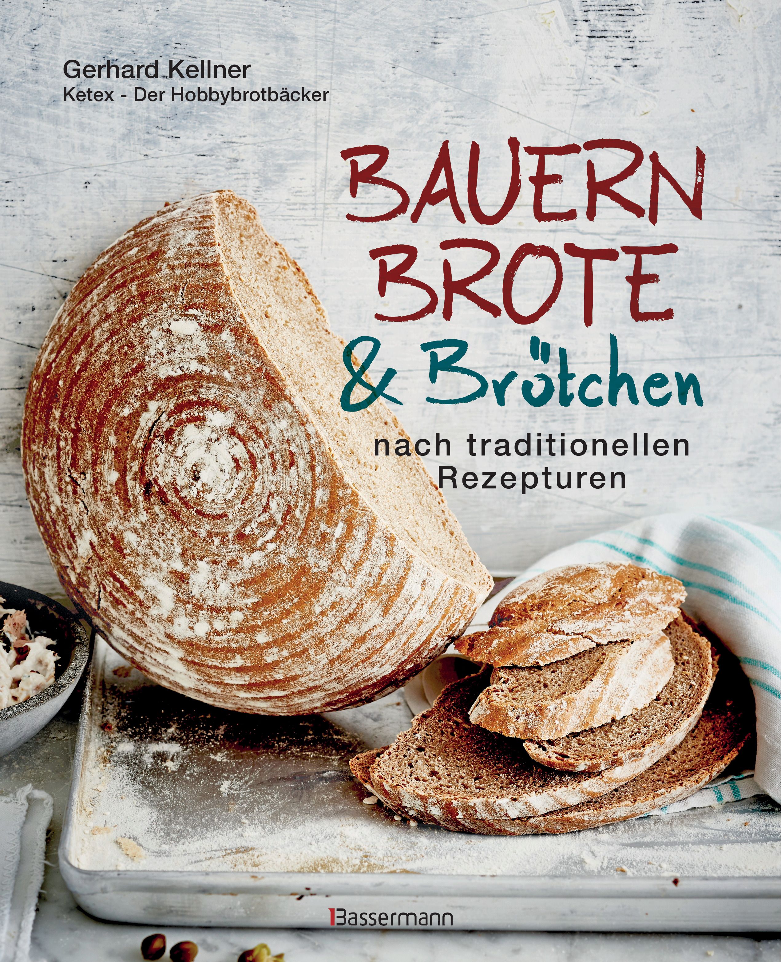 Buchcover mit Brot. Titel: Bauernbrote & Brötchen nach traditionellen Rezepturen. Autor: Gerhard Kellner.