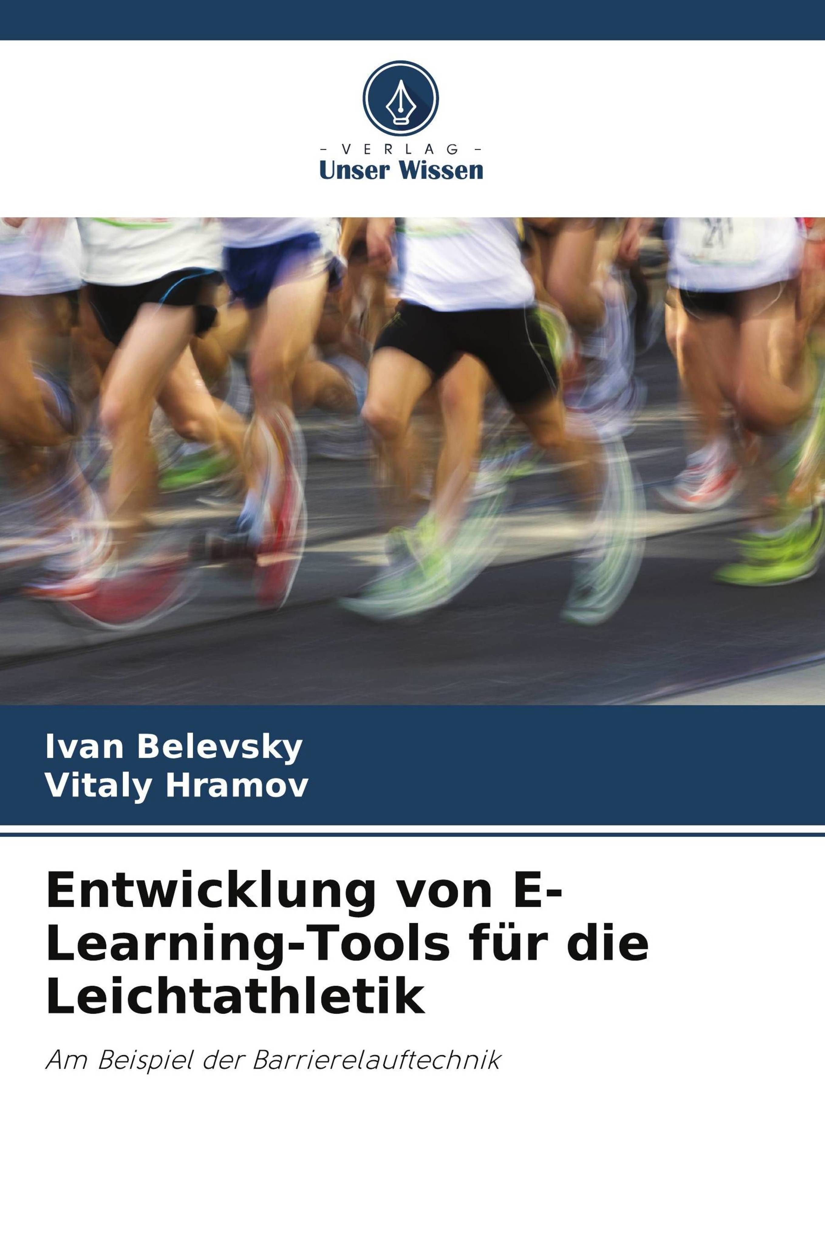 Entwicklung von E-Learning-Tools für die Leichtathletik Am Beispiel der Barrierelauftechnik