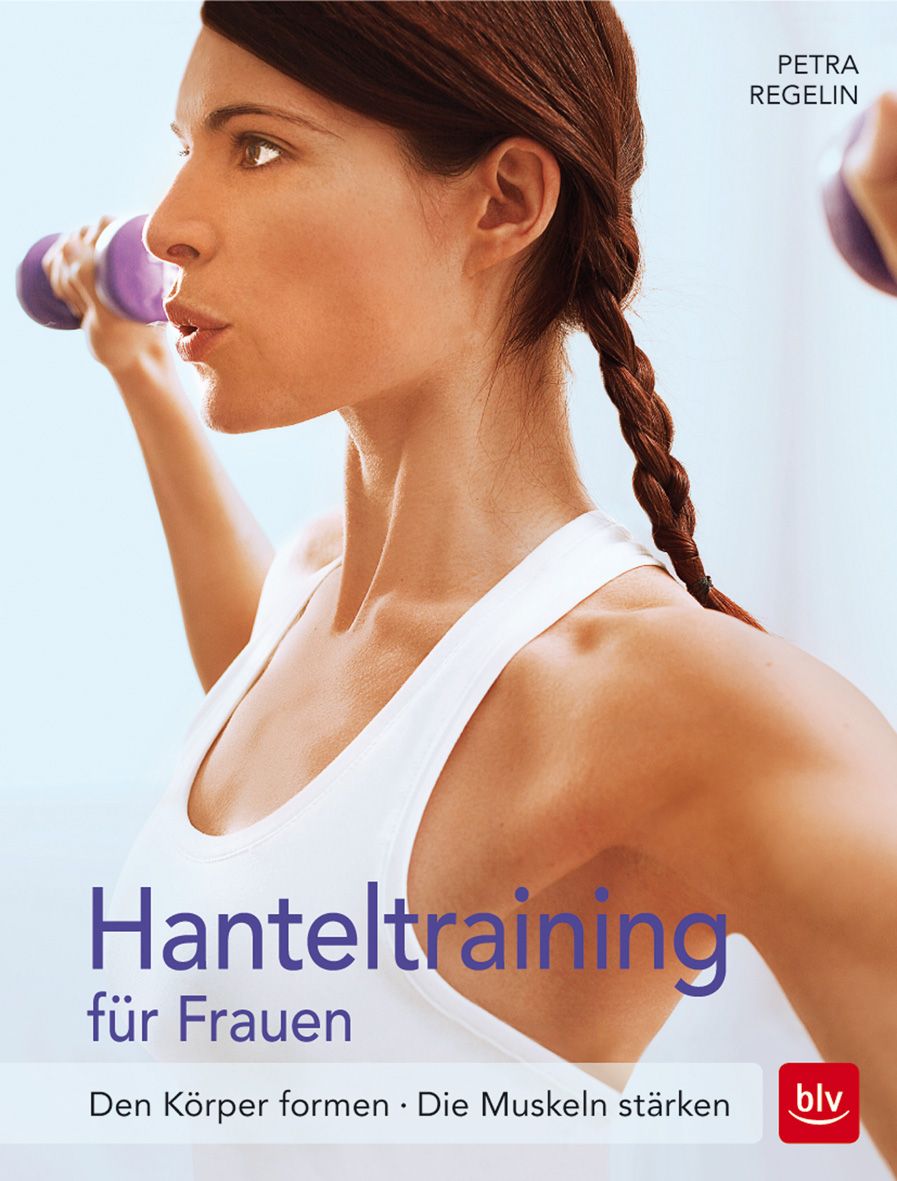 Buchcover: Hanteltraining für Frauen. Frau mit Hantel. Titel und Autorin sichtbar. Verlag Logo unten rechts.