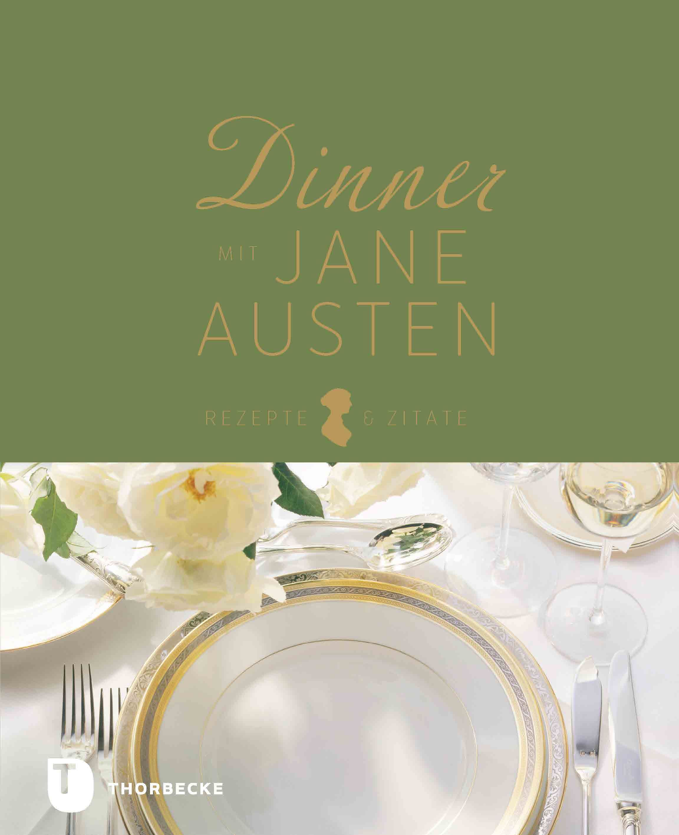 Buchcover: "Dinner mit Jane Austen". Titel in Gold auf grünem Hintergrund. Teller, Besteck und Blumen im Vordergrund.
