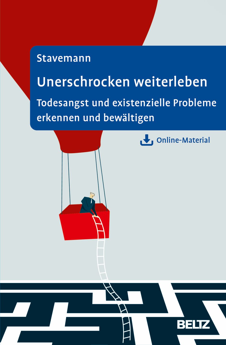 Buchcover: "Unerschrocken weiterleben". Titel in Blau auf weißem Hintergrund. Abbildung eines Mannes in einem roten Kasten, der über einem Labyrinth schwebt.