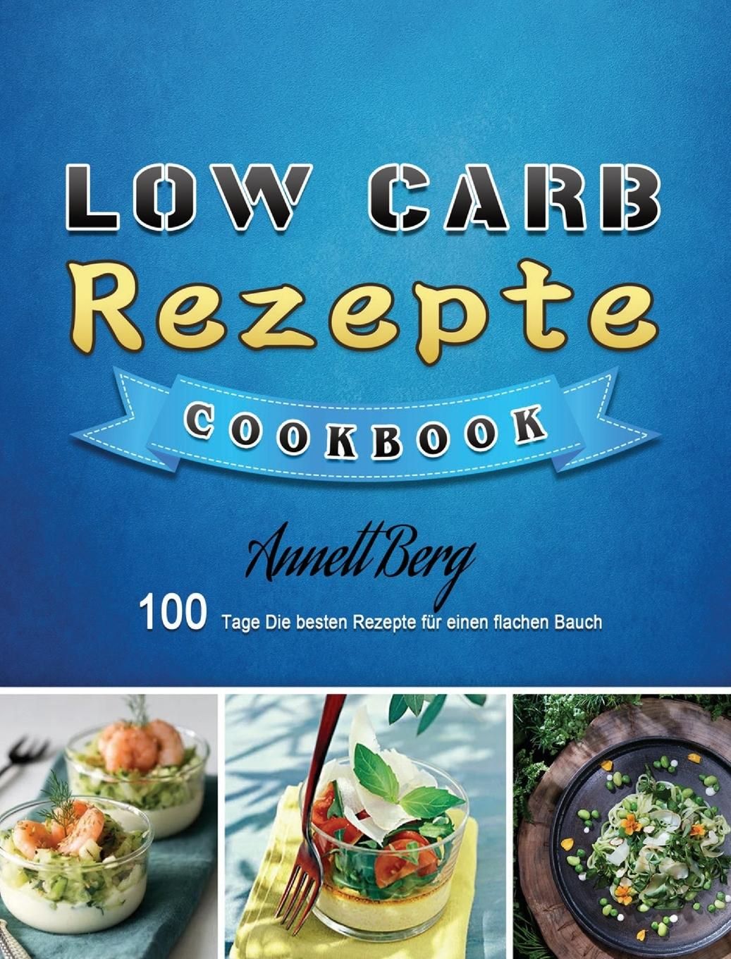 Low Carb Rezepte 100 Tage Die besten Rezepte für einen flachen Bauch