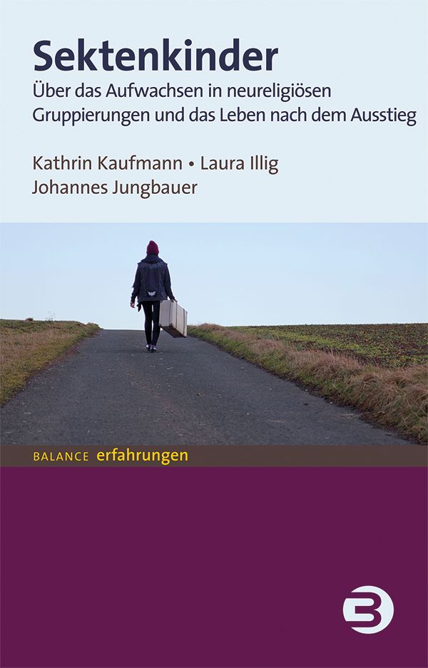 Buchcover: "Sektenkinder". Titel, Autoren, Person mit Koffer auf Straße. Logo "BALANCE erfahrungen".