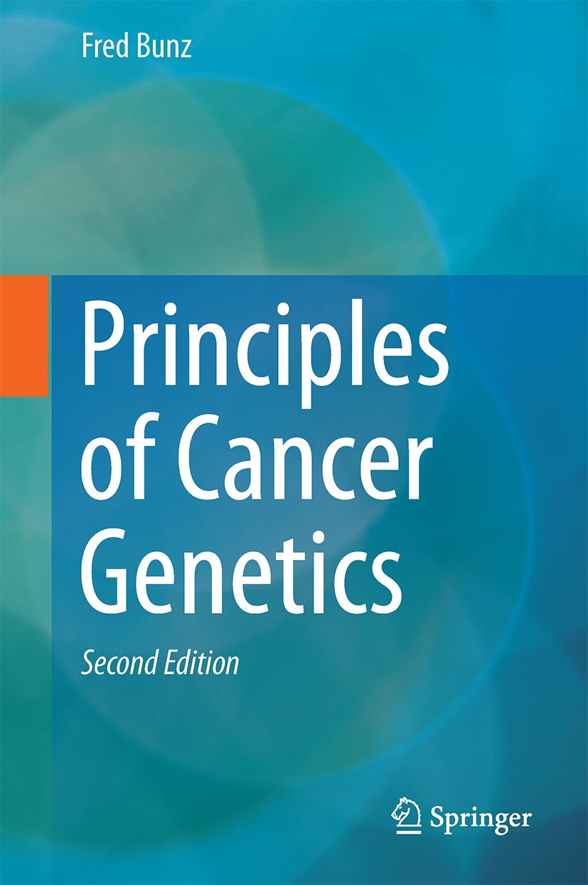 Buchcover: Principles of Cancer Genetics, 2. Auflage. Autor: Fred Bunz. Verlag: Springer. Blauer Hintergrund mit weißem Titel.