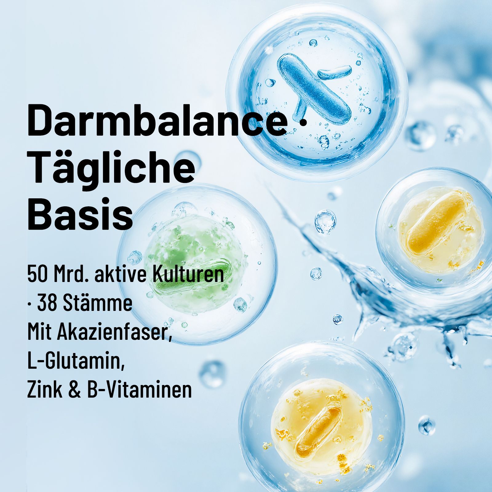 Darmbalance Tägliche Basis: 50 Mrd. Kulturen, 38 Stämme, Akazienfaser, L-Glutamin, Zink & B-Vitamine in Zellstrukturen.