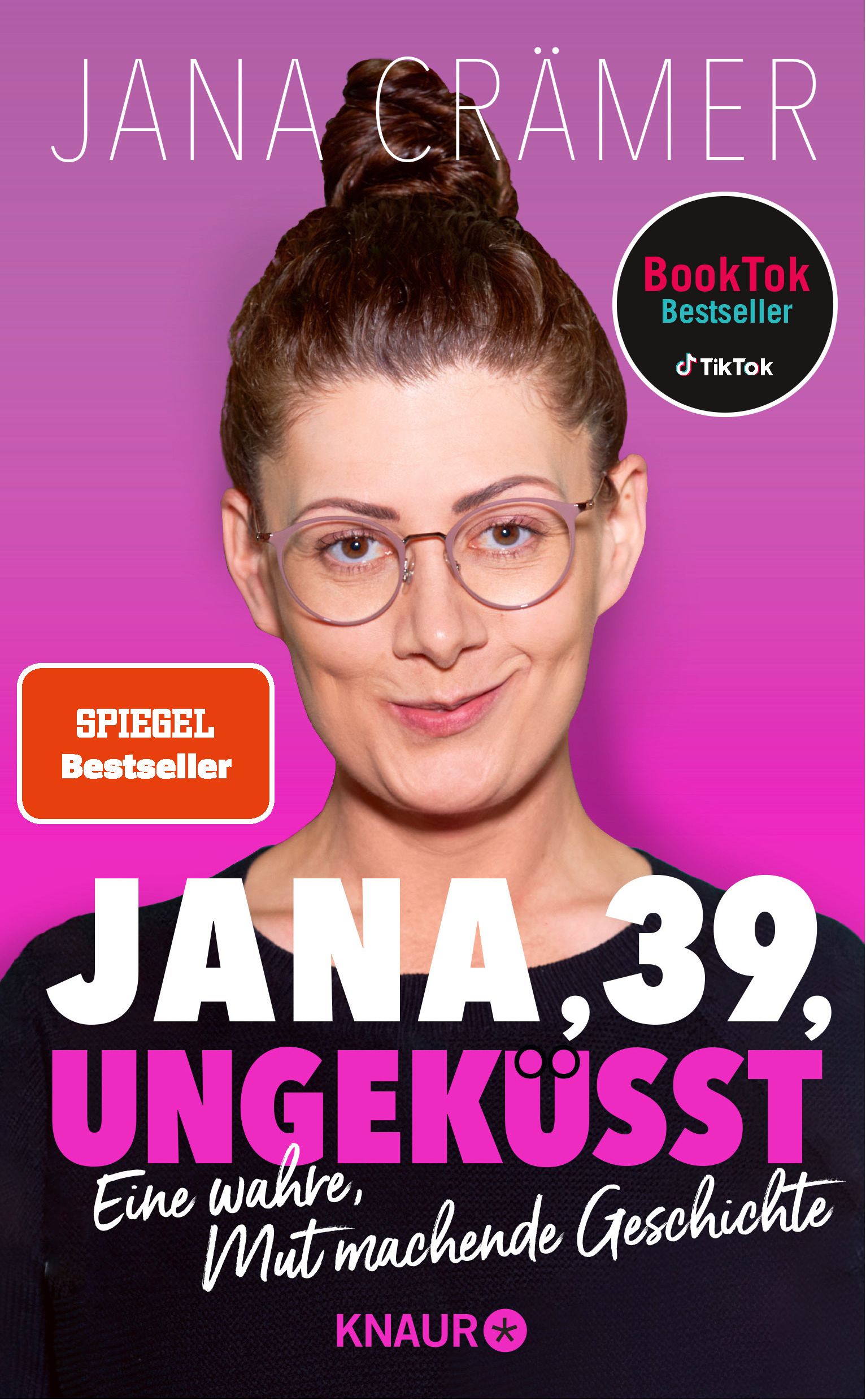 Buchcover mit Porträt einer Frau. Titel: Jana, 39, ungeküsst. Autorin: Jana Crämer. Aufkleber: Spiegel Bestseller, BookTok Bestseller.