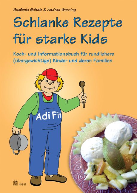 Buchcover: "Schlanke Rezepte für starke Kids". Cartoon eines Kindes mit Kochutensilien und Obstsalat. Titel und Autorennamen sichtbar.