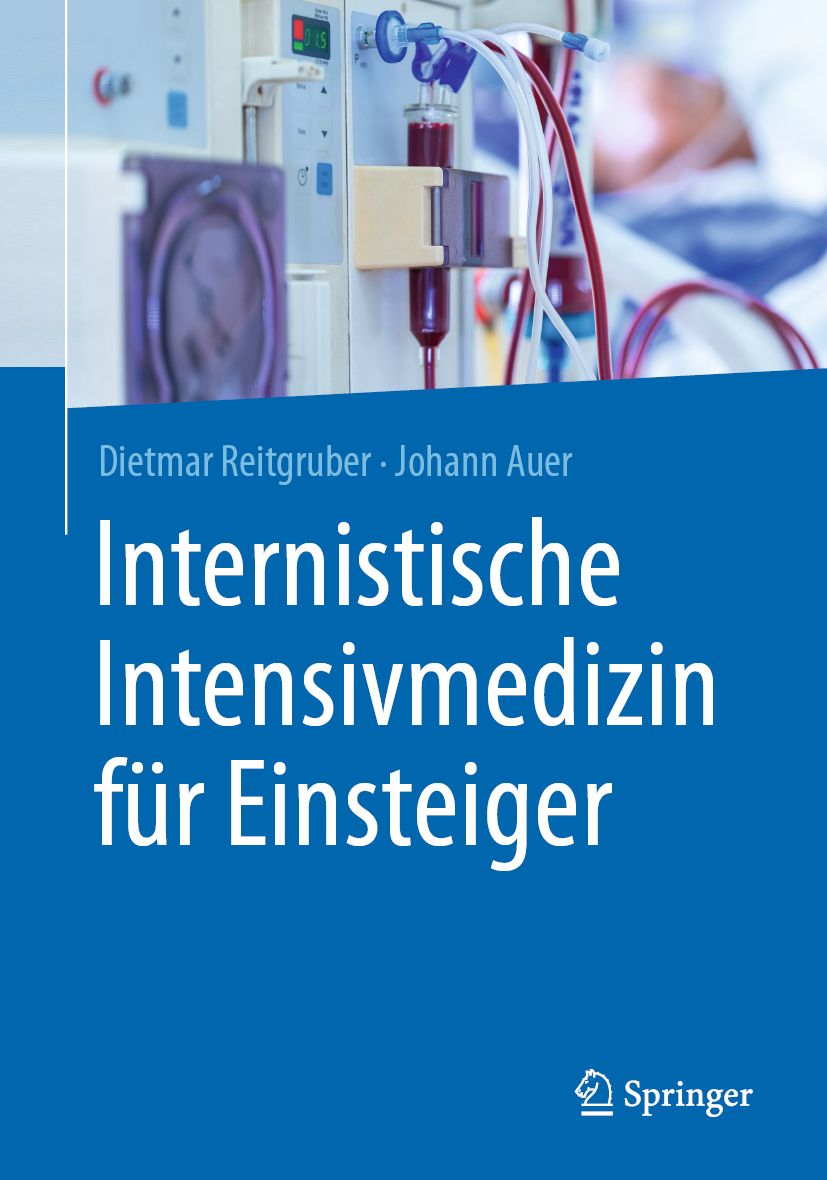Buchcover: Internistische Intensivmedizin für Einsteiger. Autoren: Dietmar Reitgruber, Johann Auer. Verlag: Springer. Hintergrund: medizinisches Gerät.